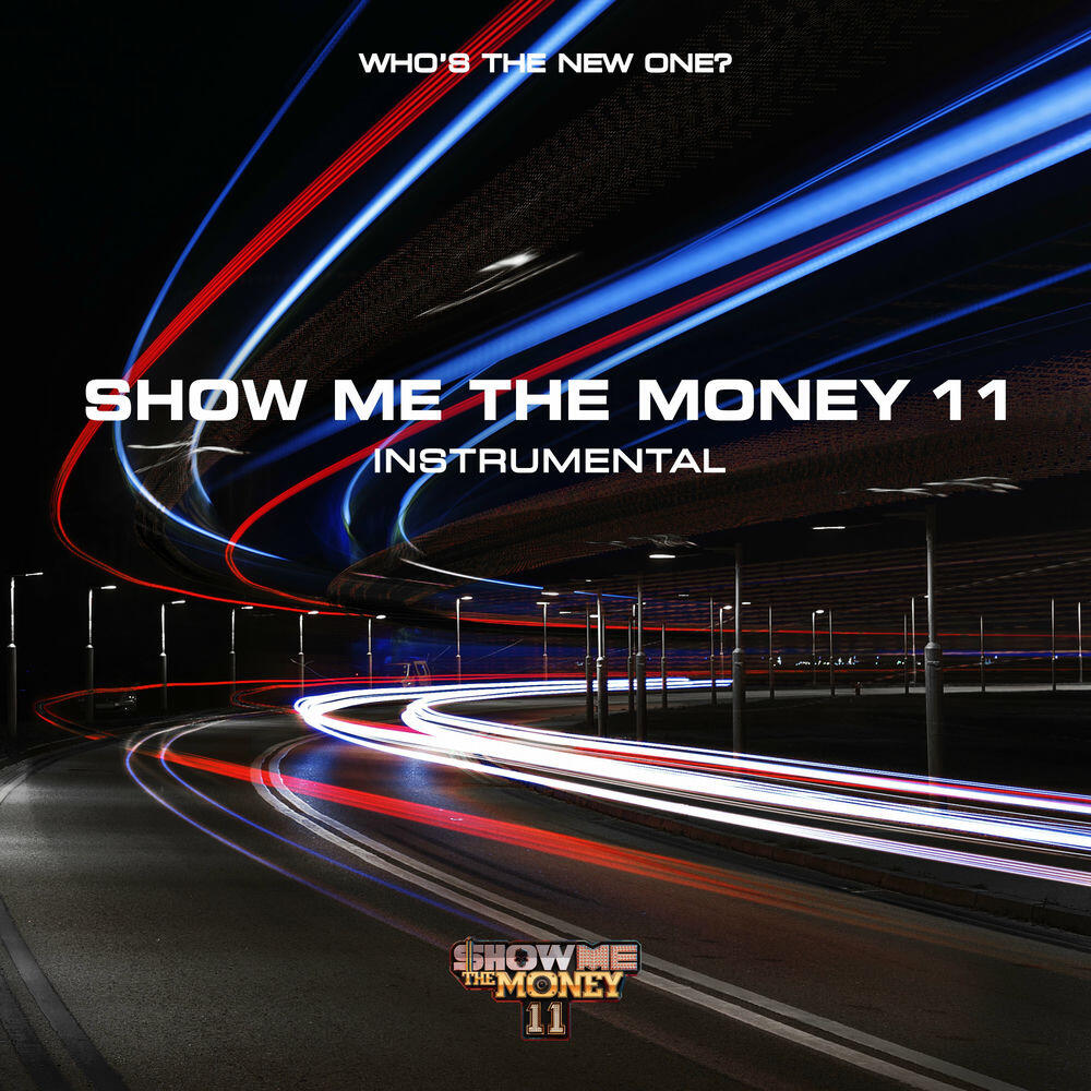 Релиз SHOW ME THE MONEY 11 Instrumental