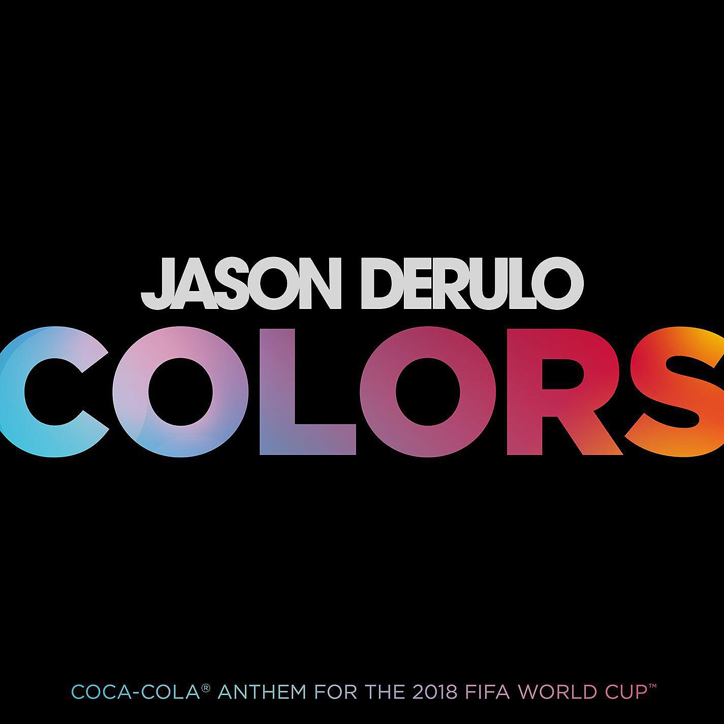 Трек Colors (Coca-Cola® Anthem, 2018 FIFA World CupTM)