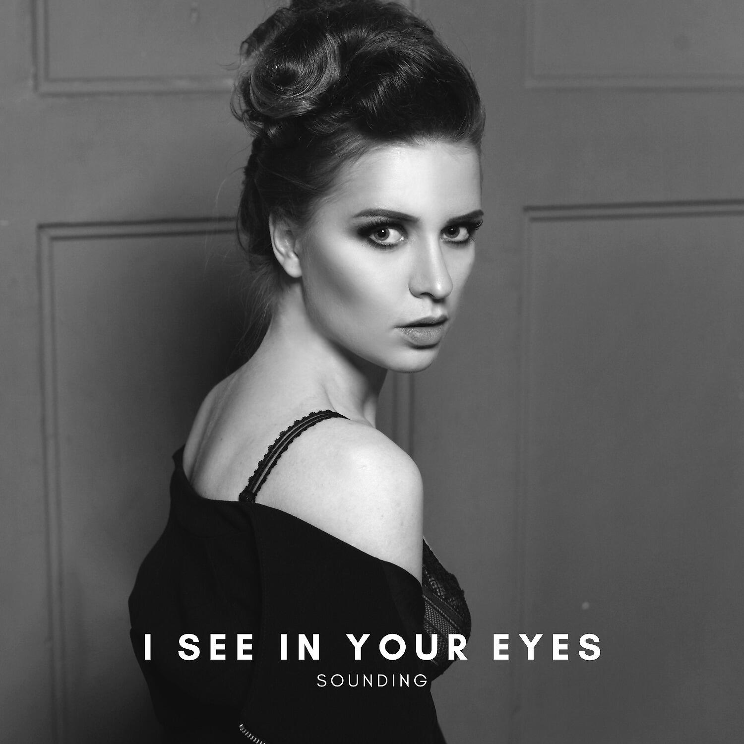 Релиз I See in Your Eyes