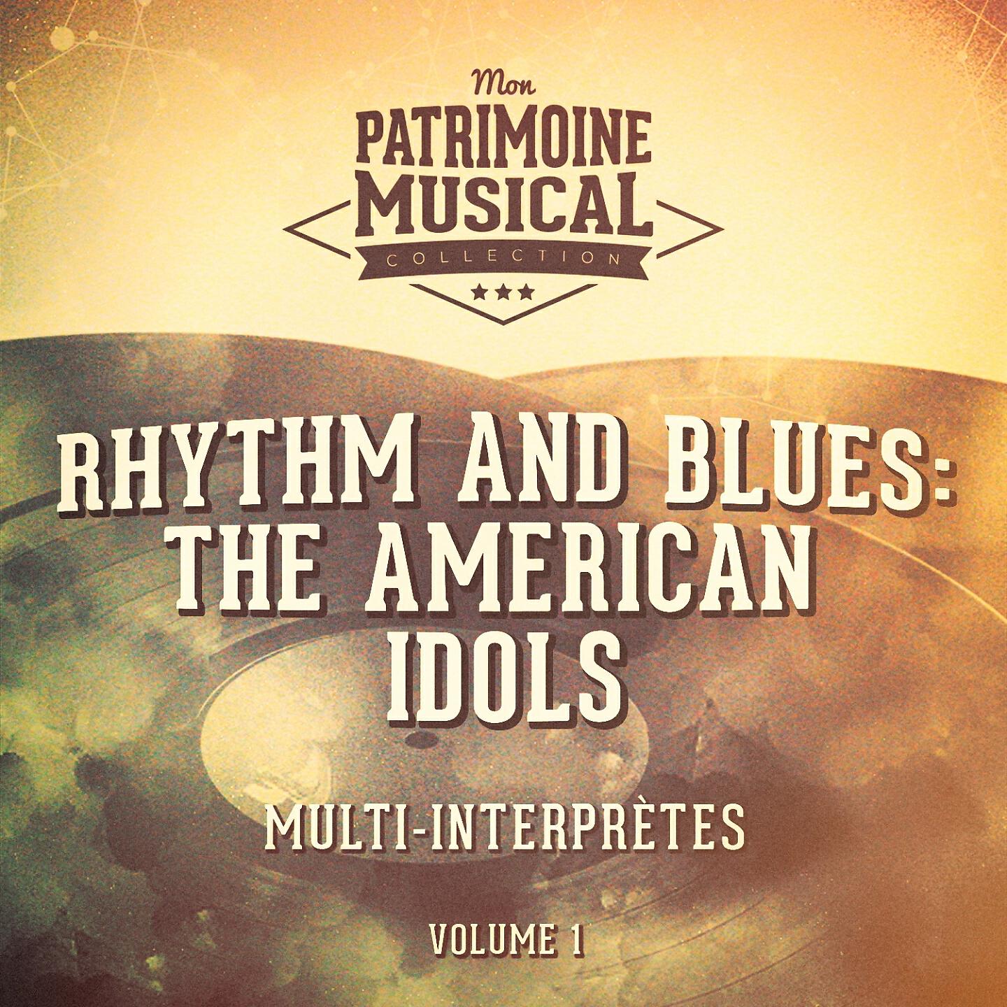 Релиз Rhythm and Blues: The American Idols, Vol. 1