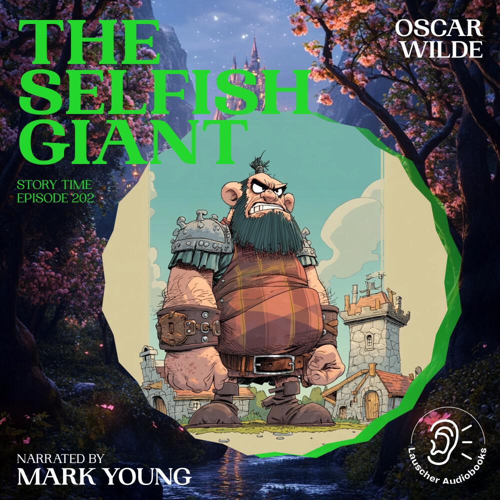 Релиз The Selfish Giant (Story Time, Episode 202)