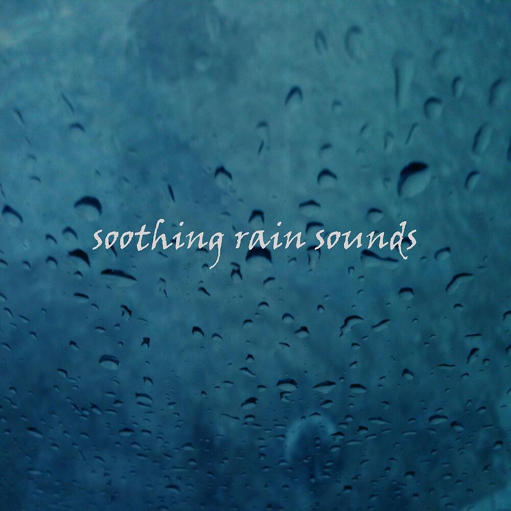 Релиз Soothing Rain Sounds