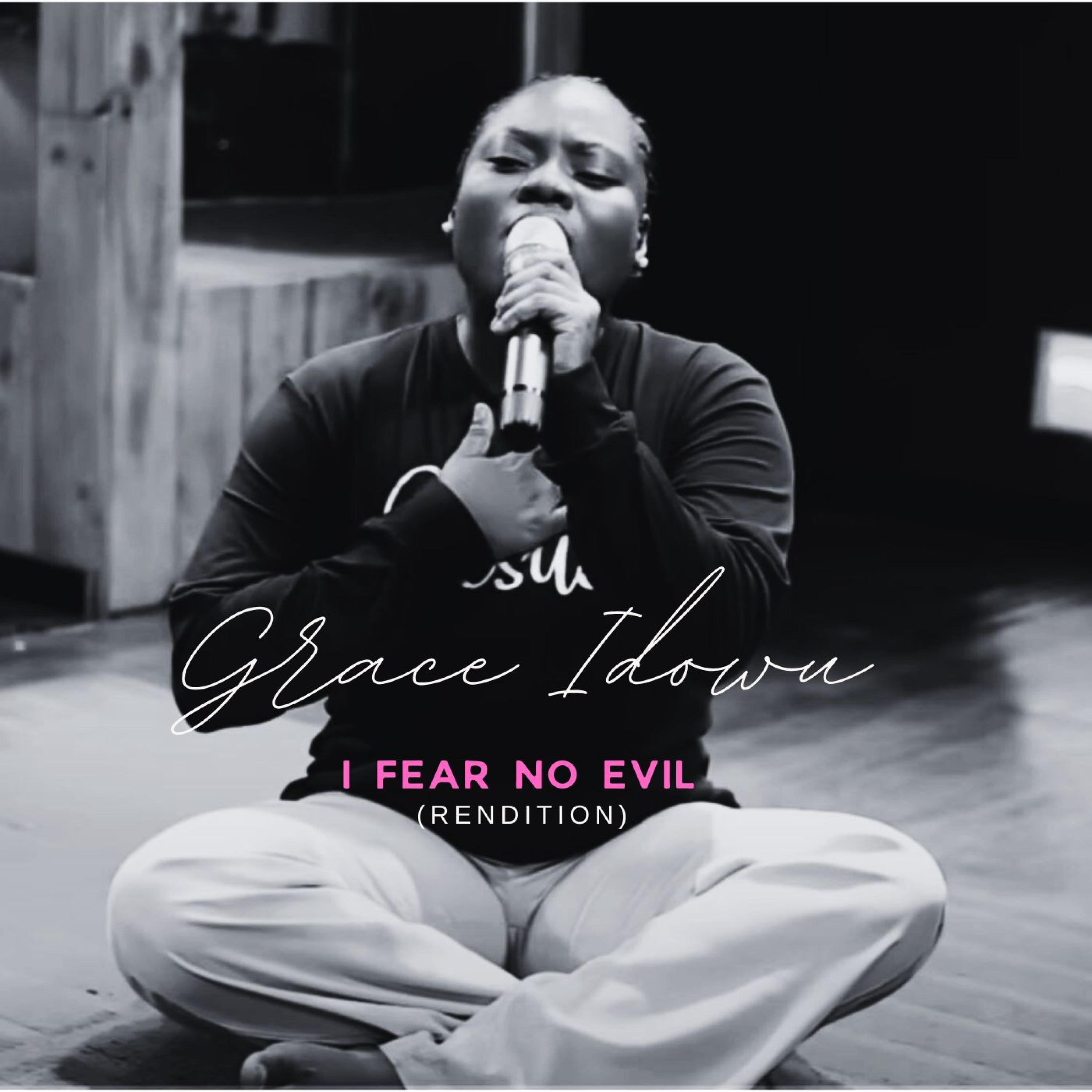 Релиз I Fear No Evil (Grace Idowu Rendition)