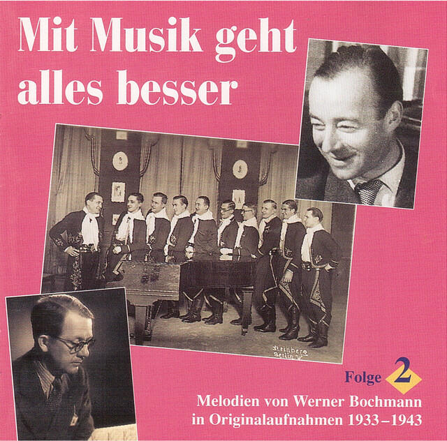Релиз Mit Musik geht alles besser: Lieder und Melodien von Werner Bochmann, Vol. 2