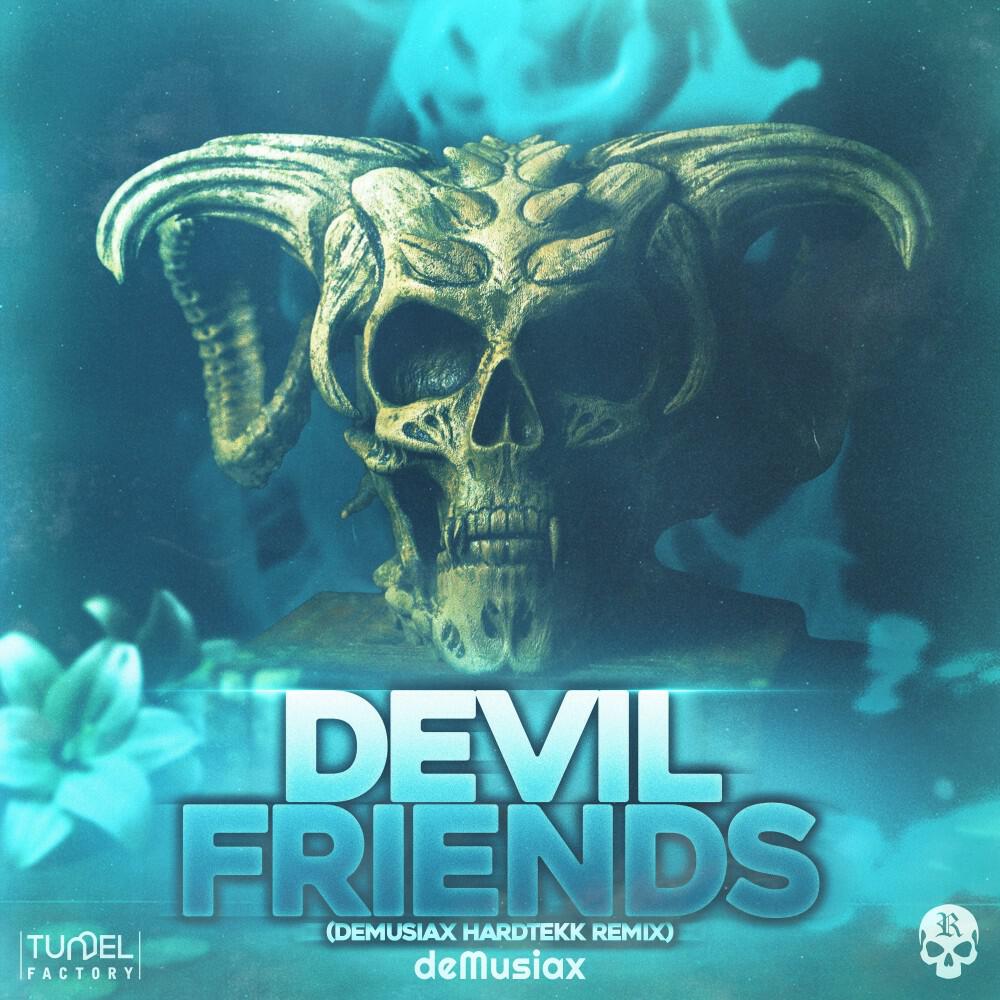Релиз Devil Friends (Demusiax Hardtekk Remix)