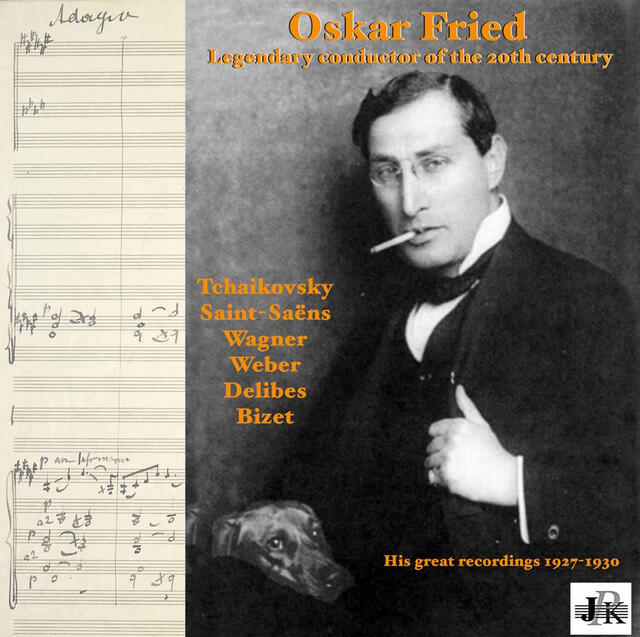 Релиз Oskar Fried: Legendary Conductor of the 20th Century (His Great Recordings 1927-1930)