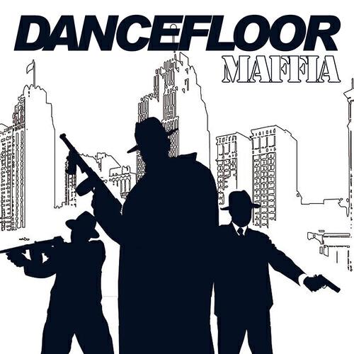 Релиз Dancefloor Maffia