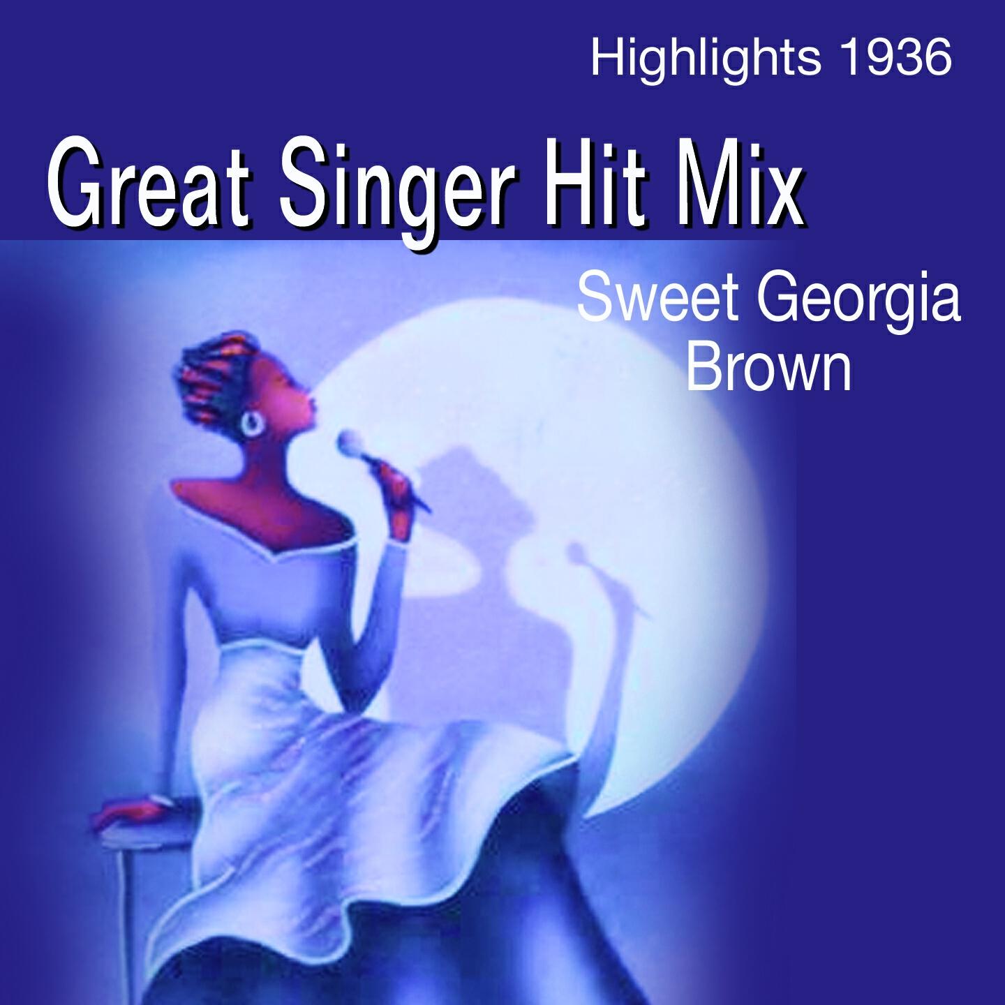 Релиз Great Singer Hit Mix: Sweet Georgia Brown