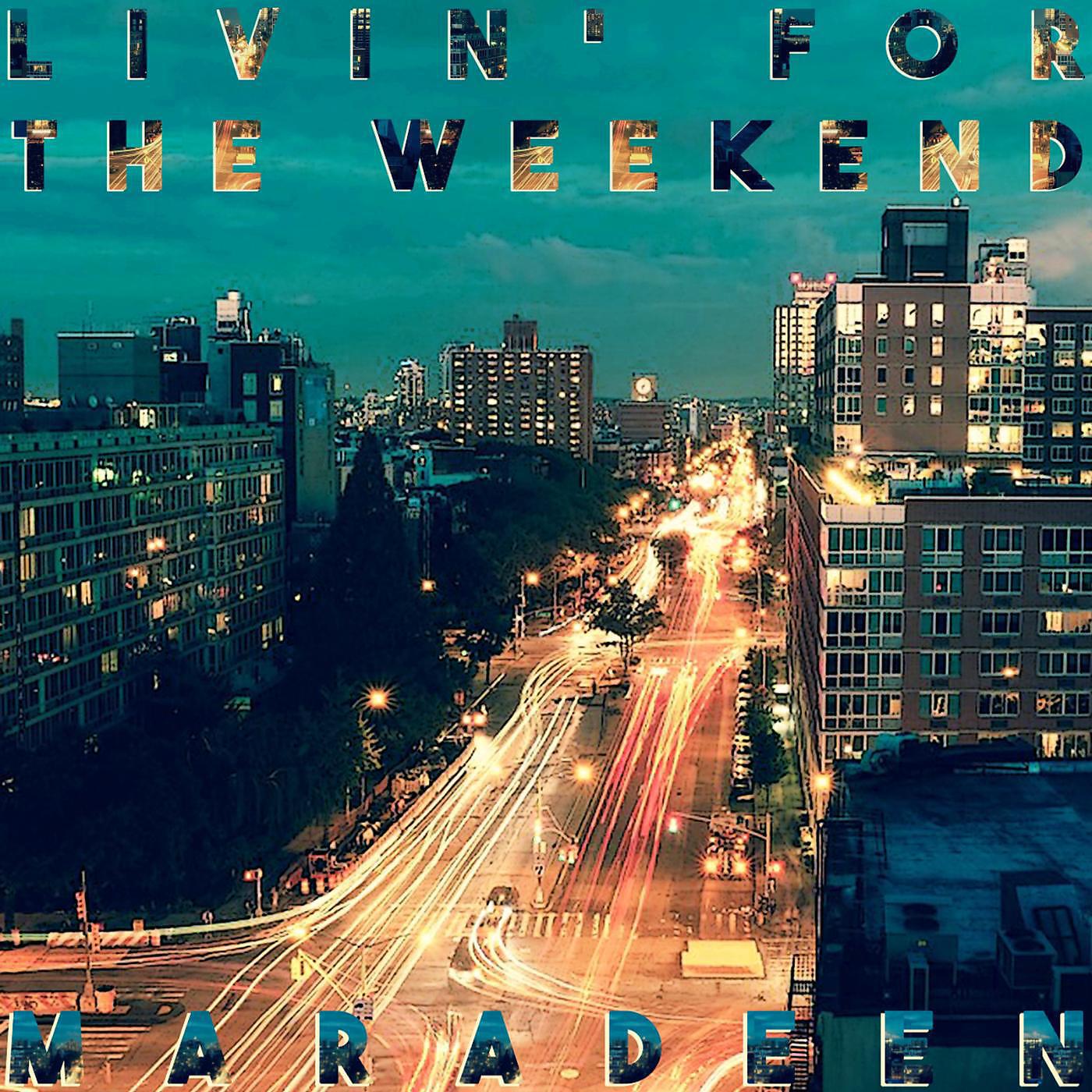 Релиз Livin' for the Weekend