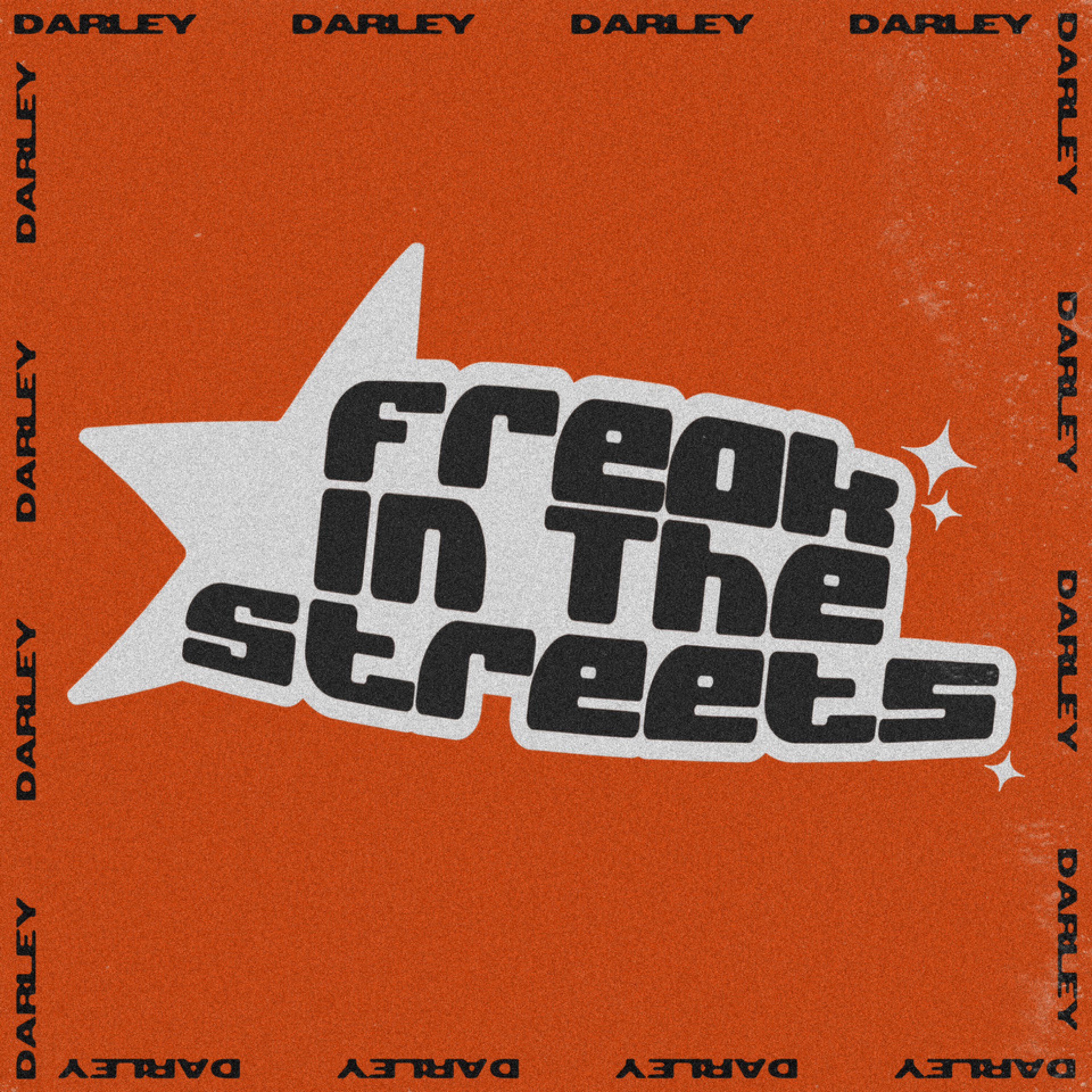 Релиз Freak In The Streets