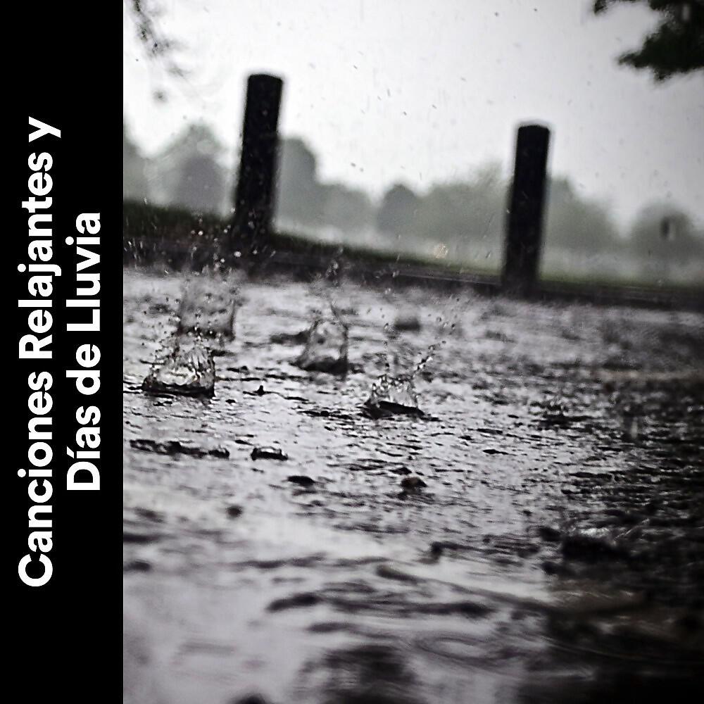 Релиз Canciones Relajantes y Días de Lluvia