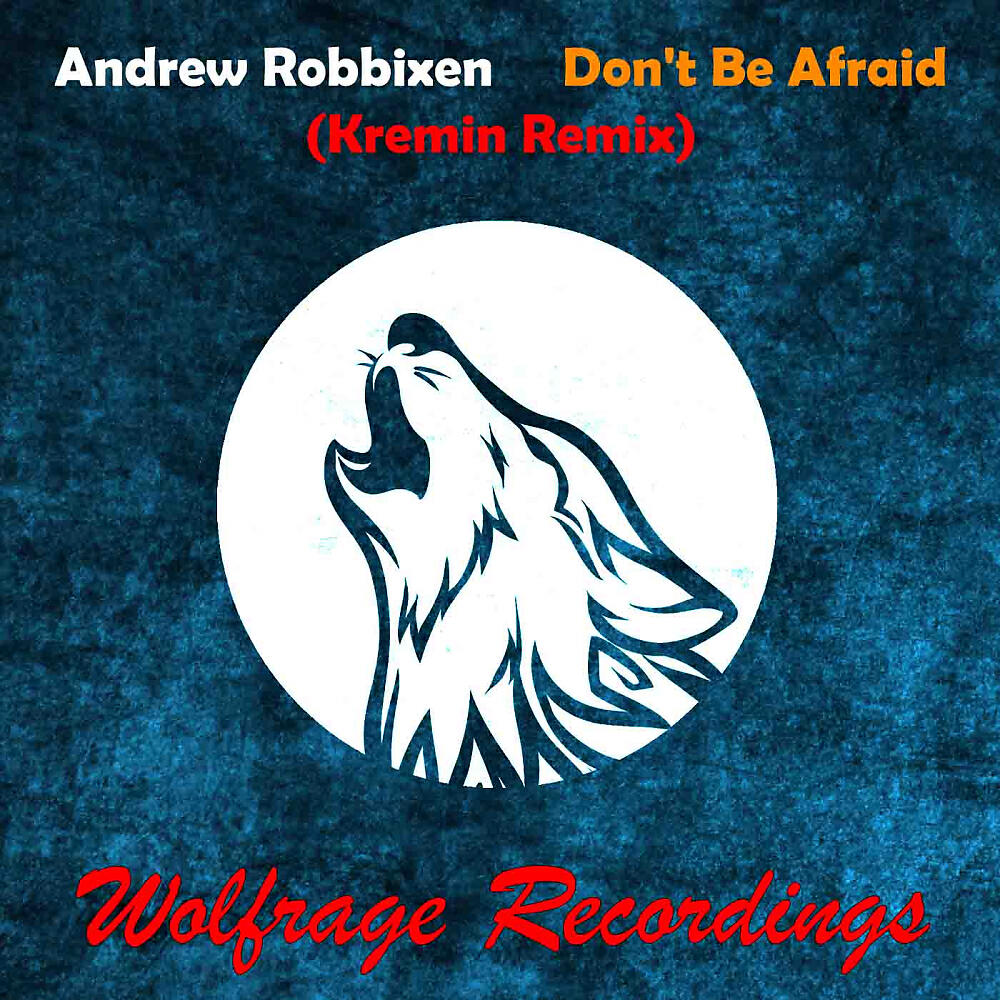Релиз Don't Be Afraid (Kremin Remix)