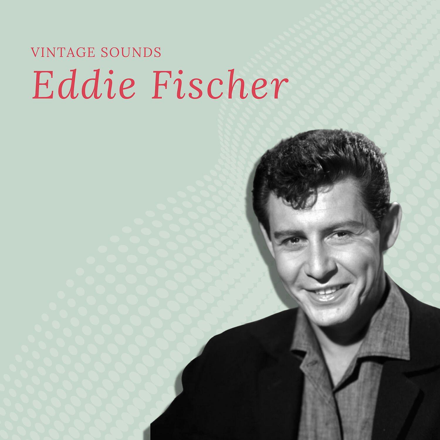Релиз Eddie Fischer - Vintage Sounds