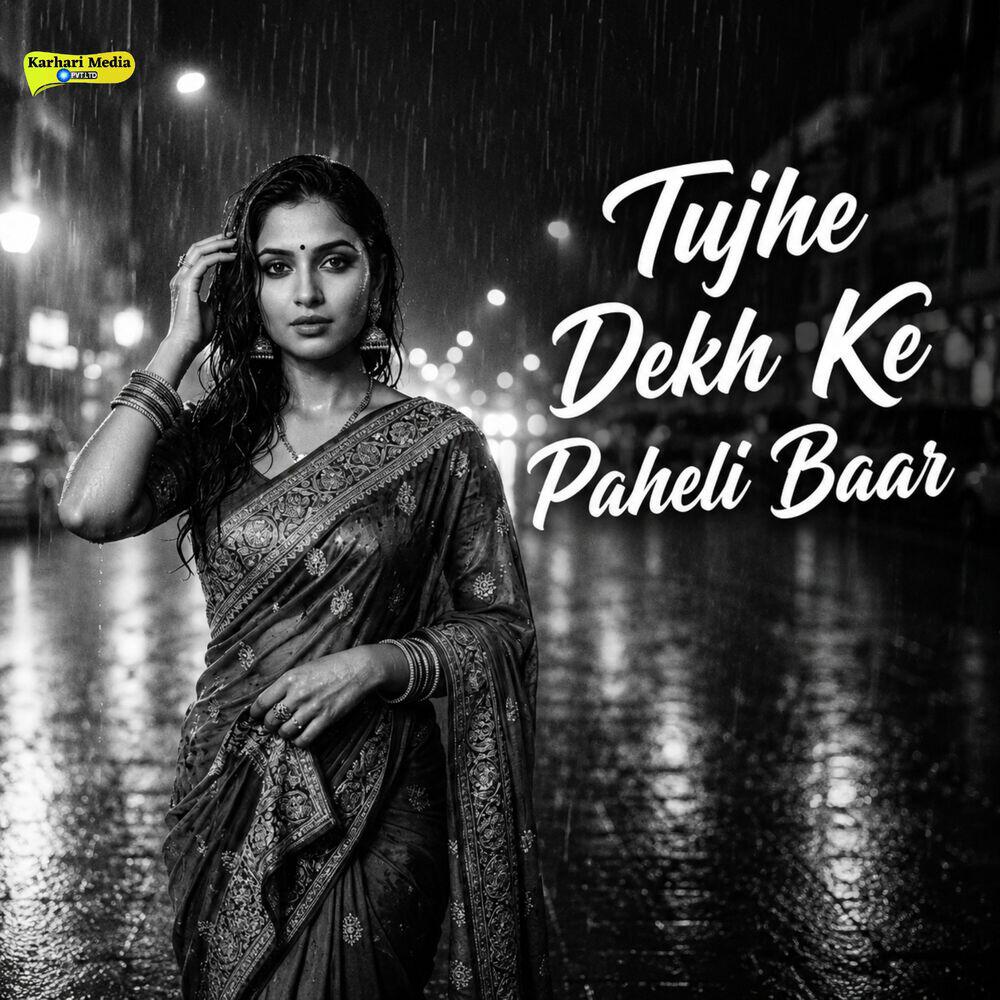 Релиз Tujhe Dekh Ke Paheli Baar