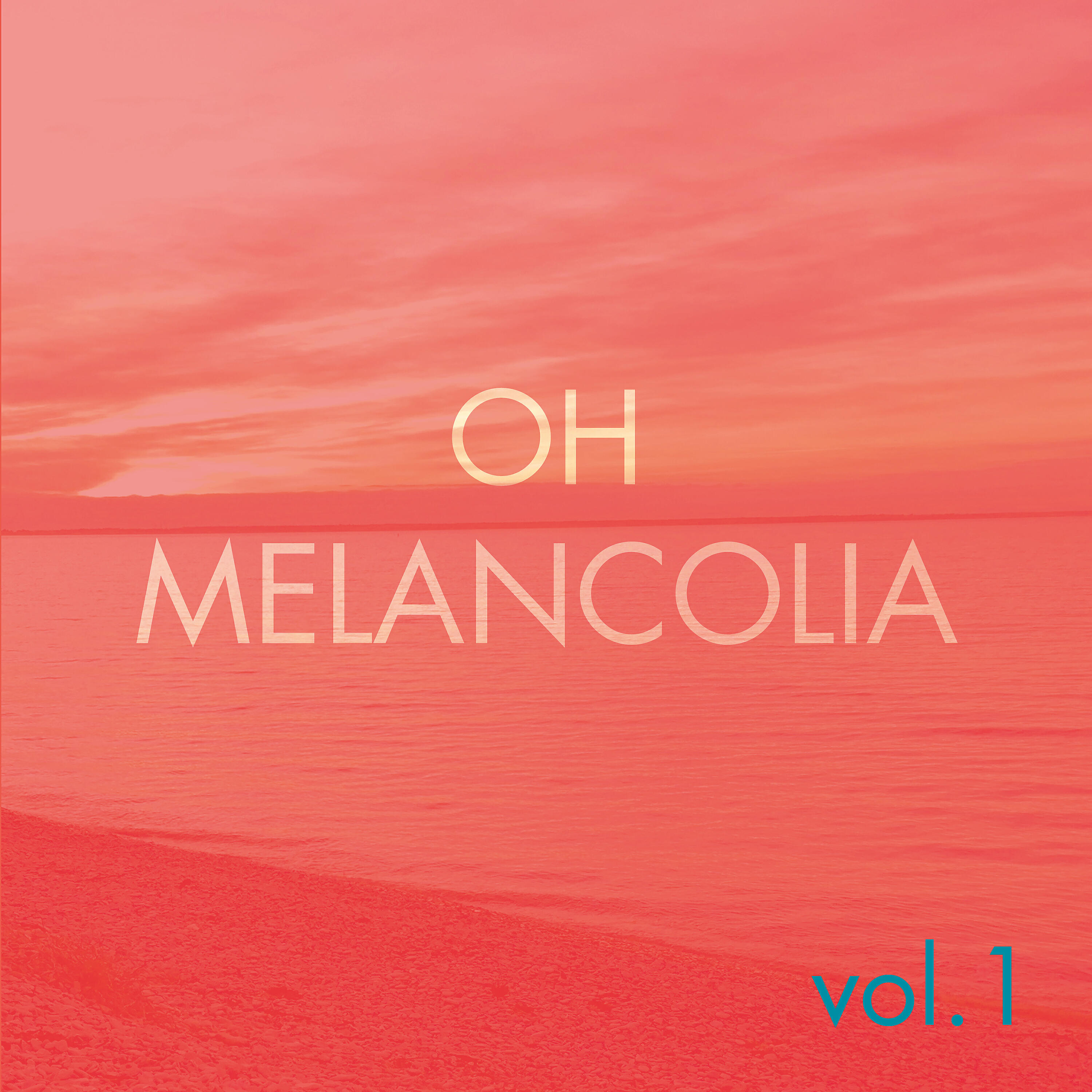 Релиз Oh Melancolia, Vol. 1
