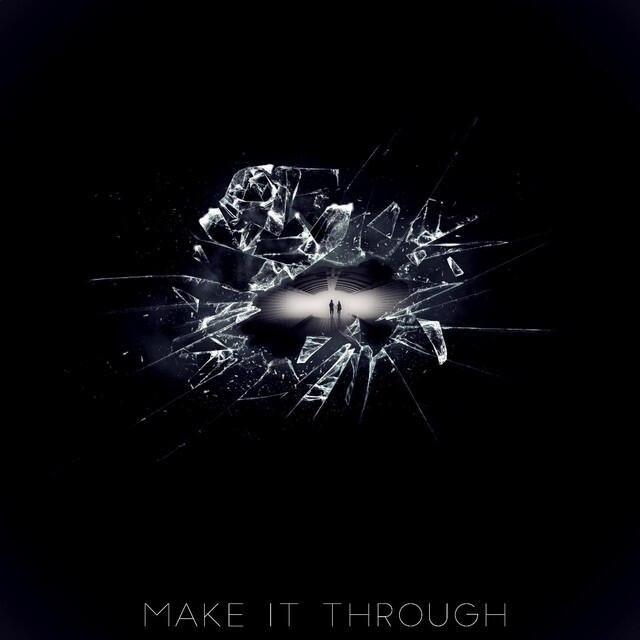 Релиз Make It Through