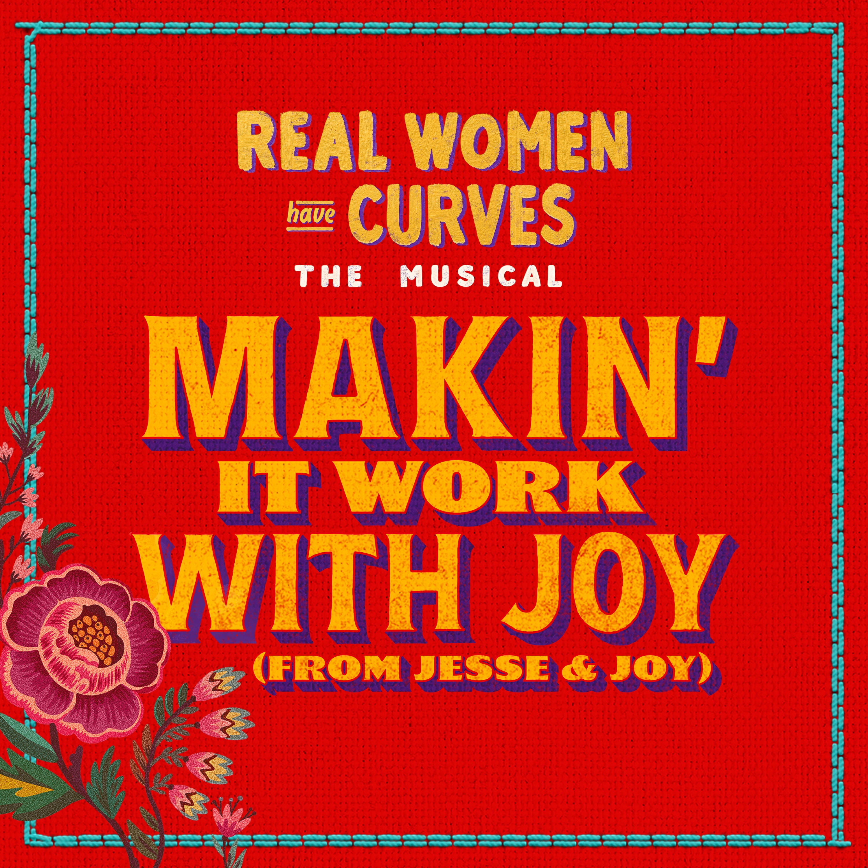 Релиз Real Women Have Curves The Musical: Makin' It Work with Joy (from Jesse & Joy)