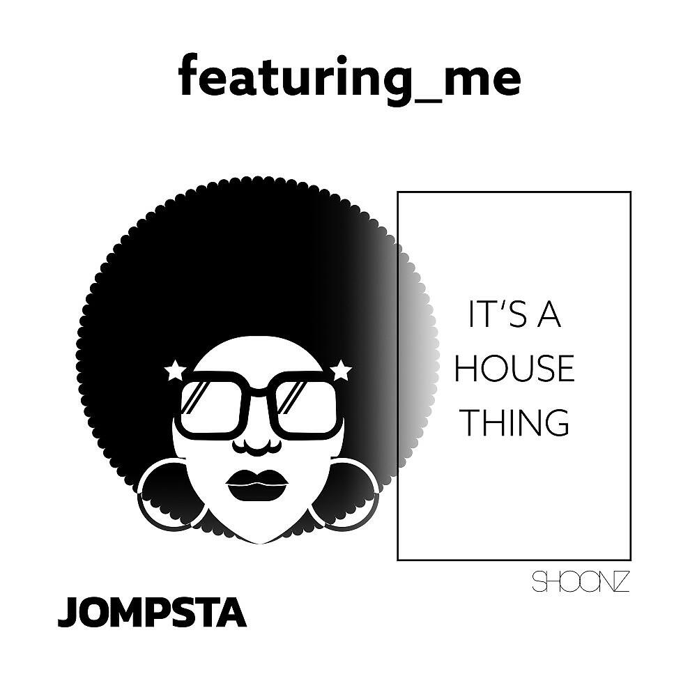 Релиз It's a House Thing
