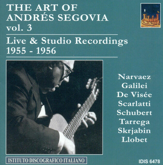 Релиз The Art of Segovia, Vol. 3 (1955-1956)