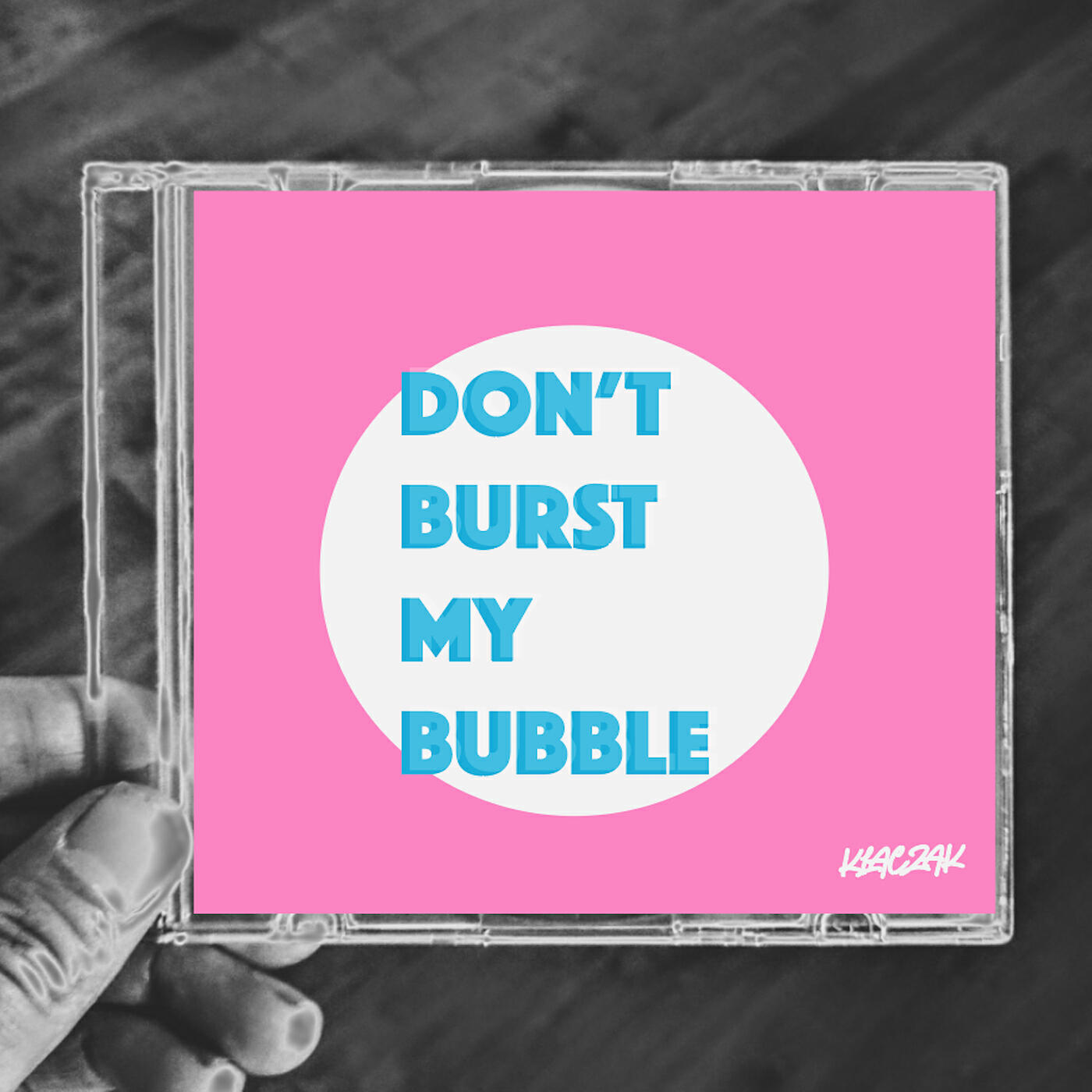 Релиз Don't Burst My Bubble