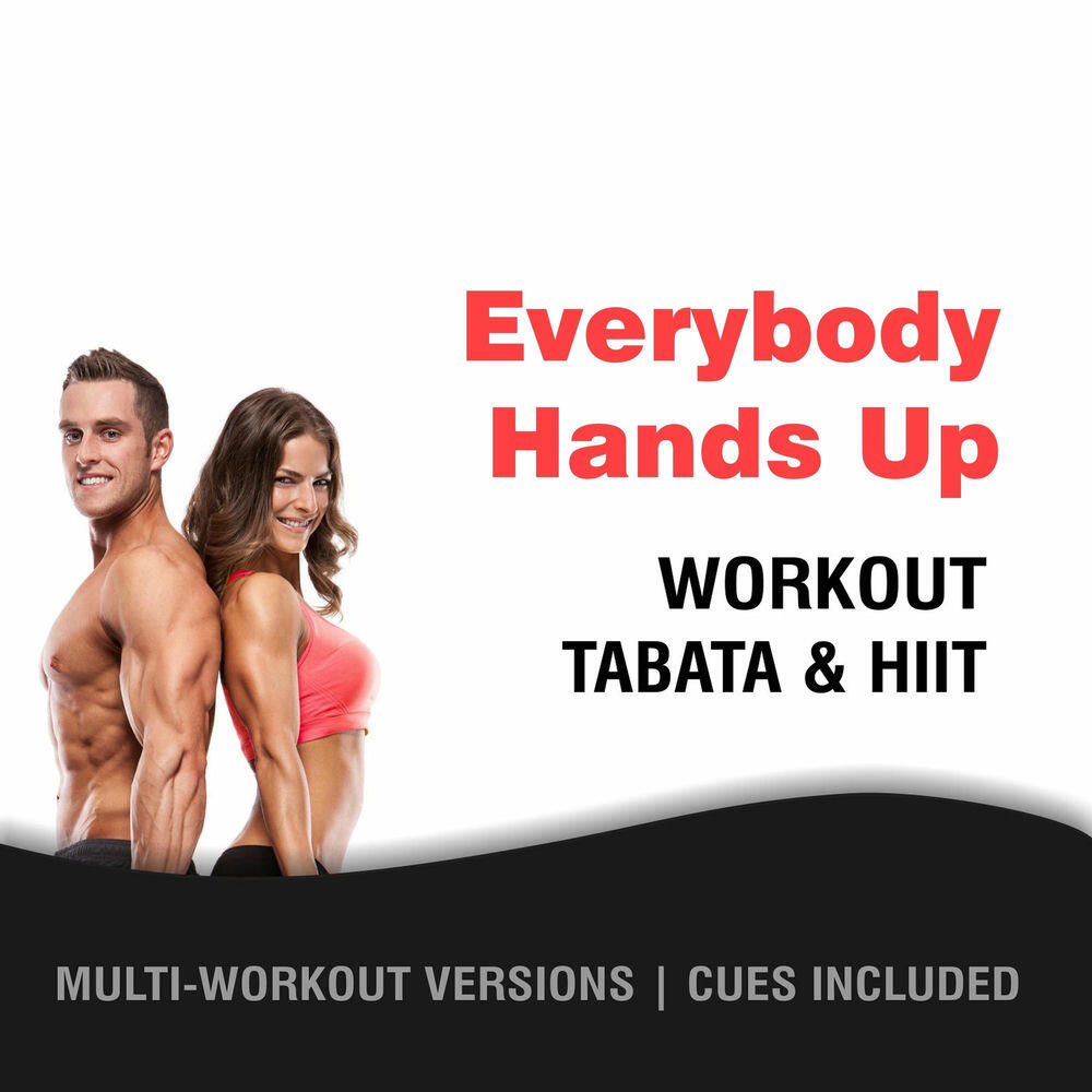 Релиз Everybody Hands Up, Workout Tabata HIIT (Mult-Versions, Cues Included)
