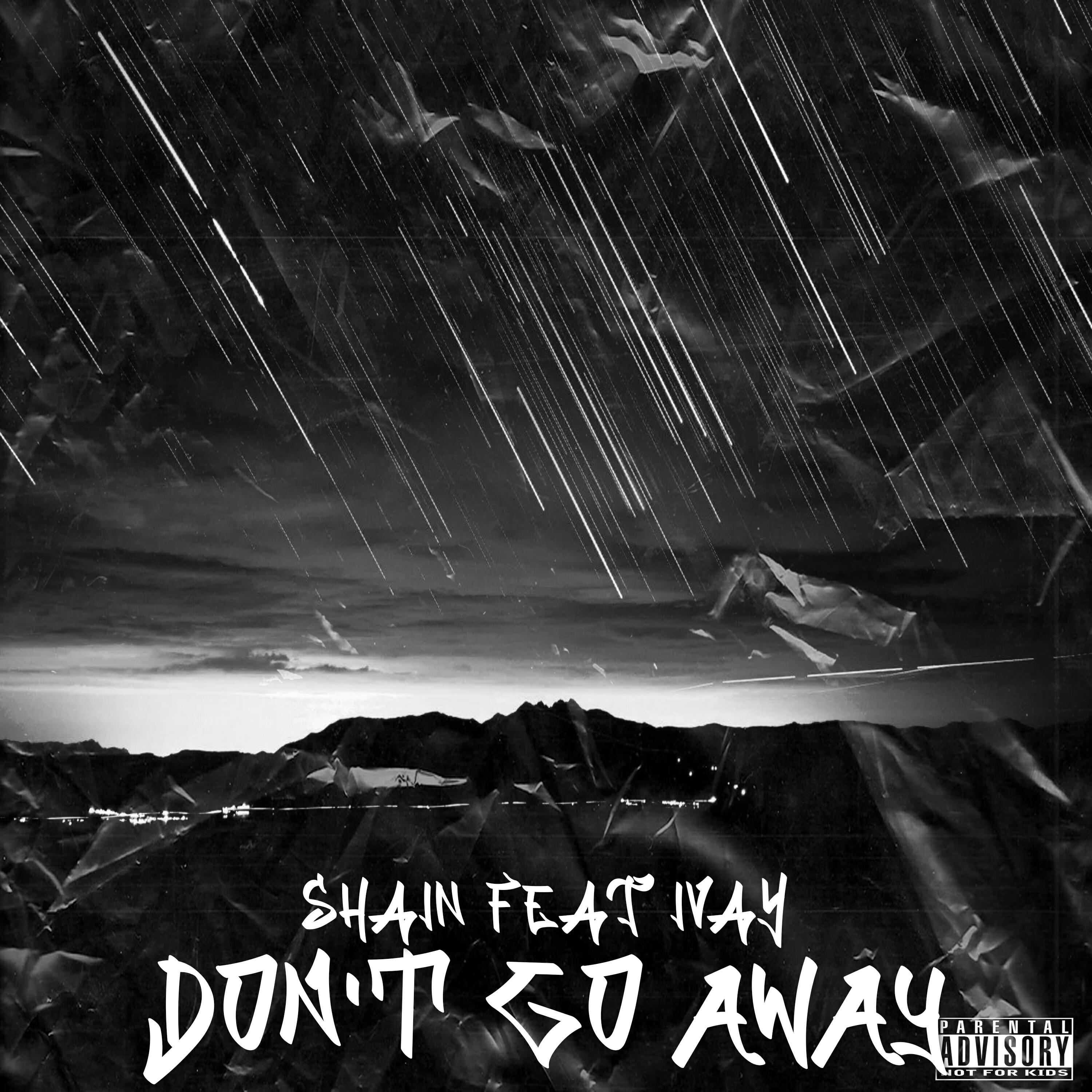 Релиз Don't Go Away (feat. Ivay)