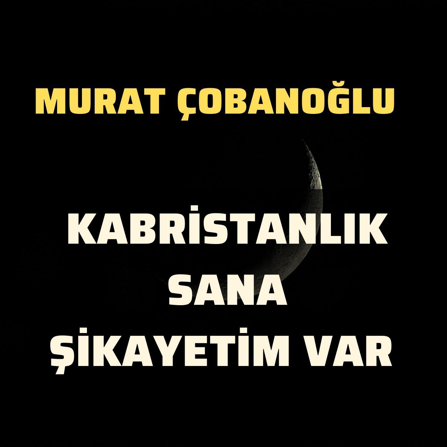 Релиз Kabristanlık Sana Şikayetim Var