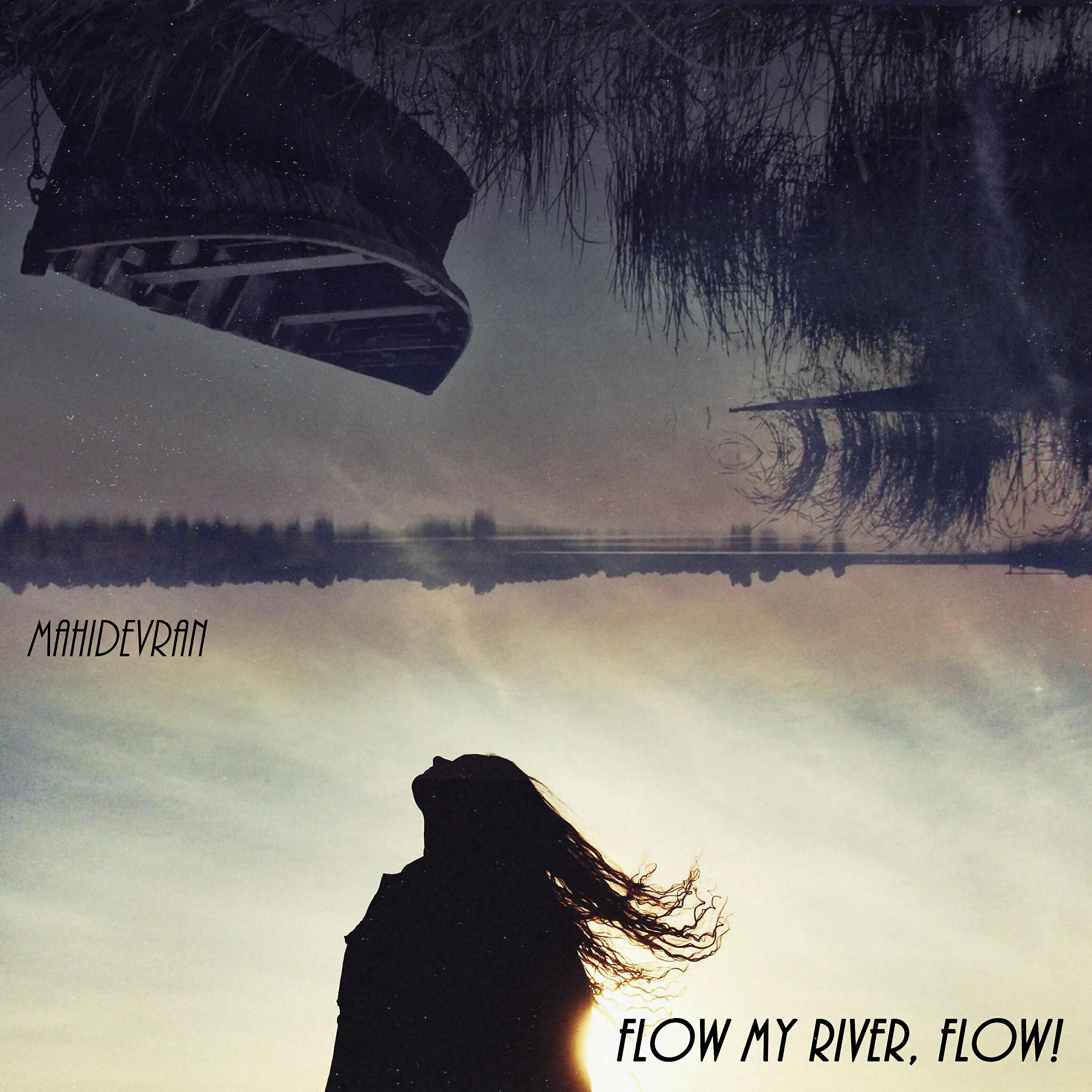 Релиз Flow My River, flow!