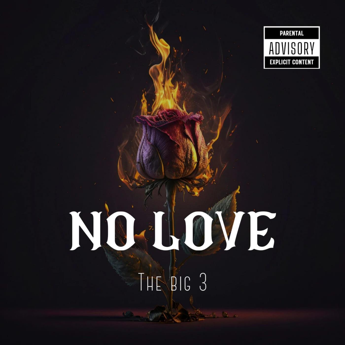 Релиз THE BIG 3 NO LOVE