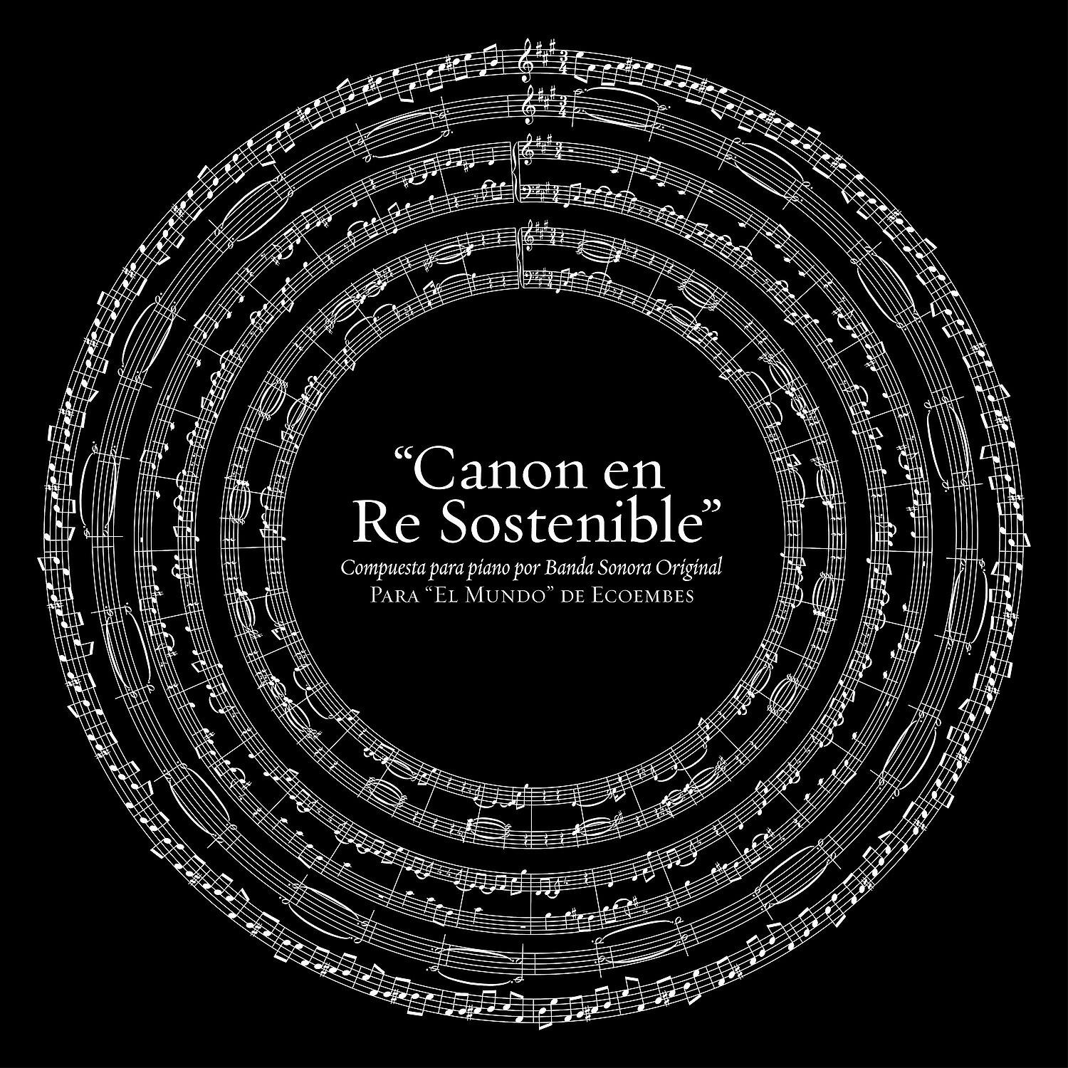 Релиз "Canon en Re Sostenible" (Compuesta para piano por Banda Sonora Original para "El mundo" de Ecoembes)