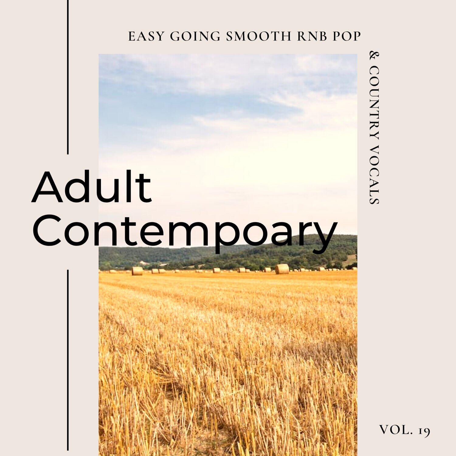Релиз Adult Contemporary: Easy Going Smooth Rnb Pop & Country Vocals, Vol. 19