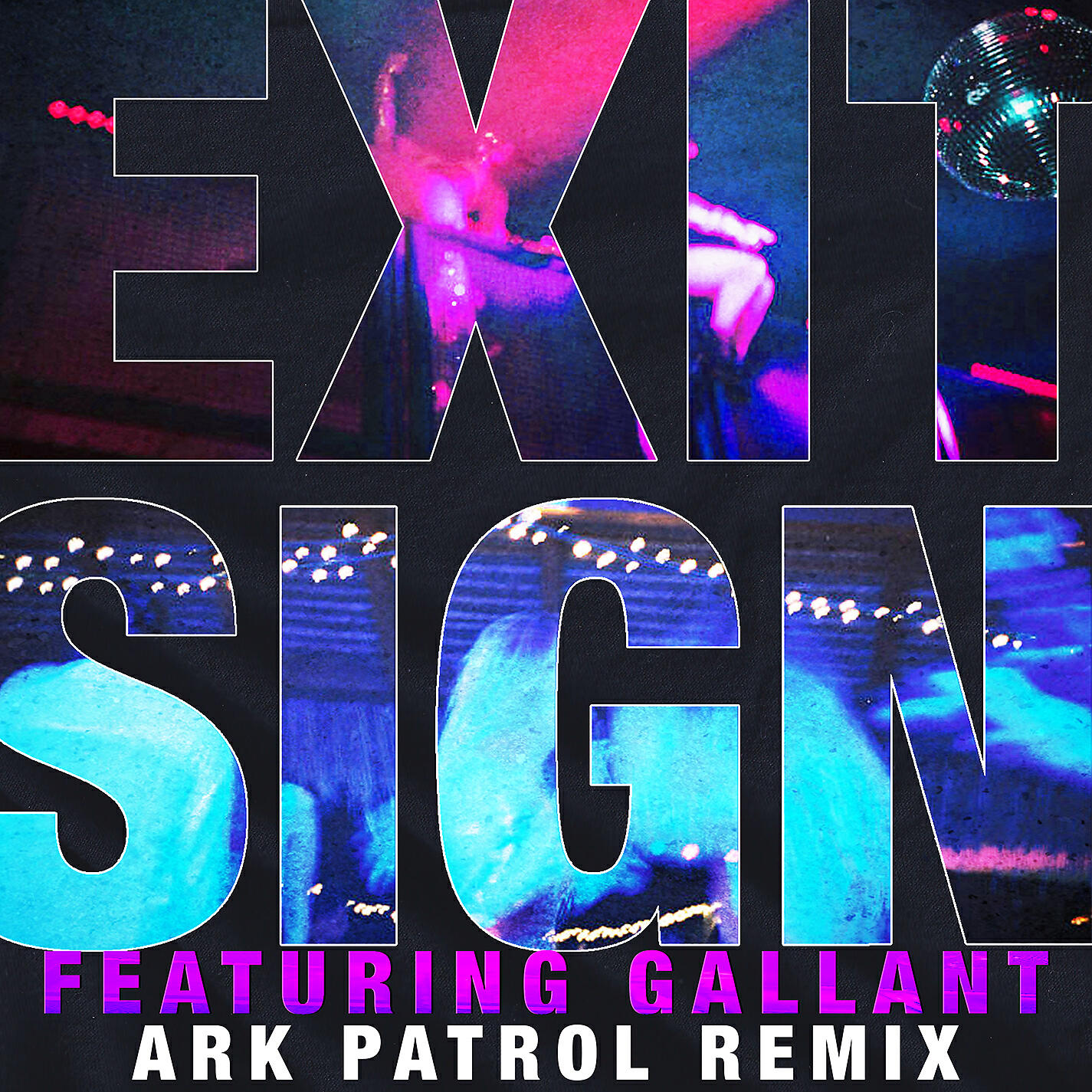 Релиз Exit Sign (feat. Gallant) [Ark Patrol Remix]