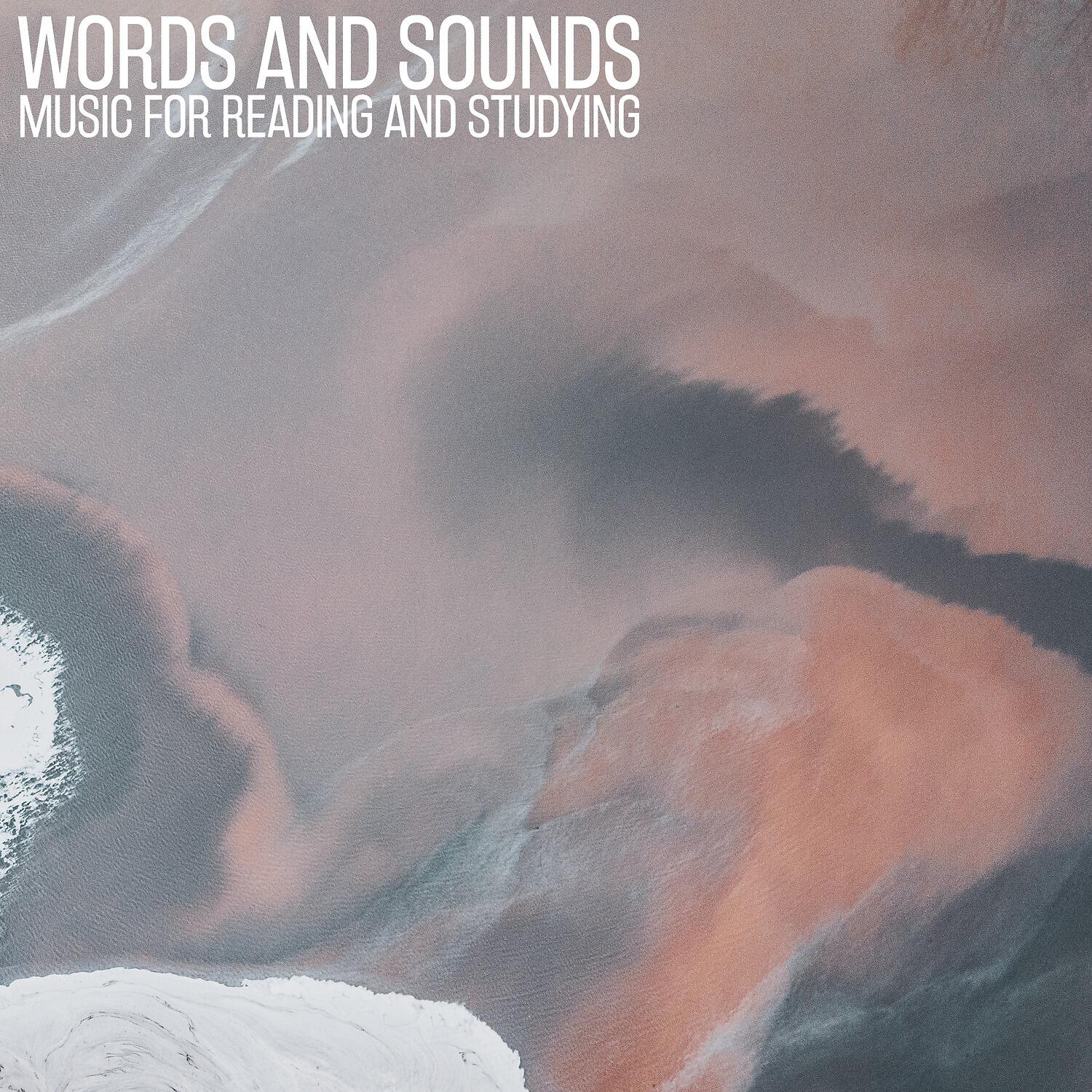 Релиз Words and Sounds (Music for Reading and Studying)