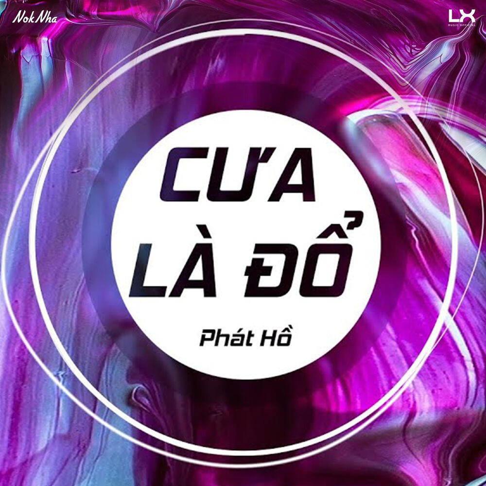 Релиз Cưa Là Đổ (Noknha Remix)
