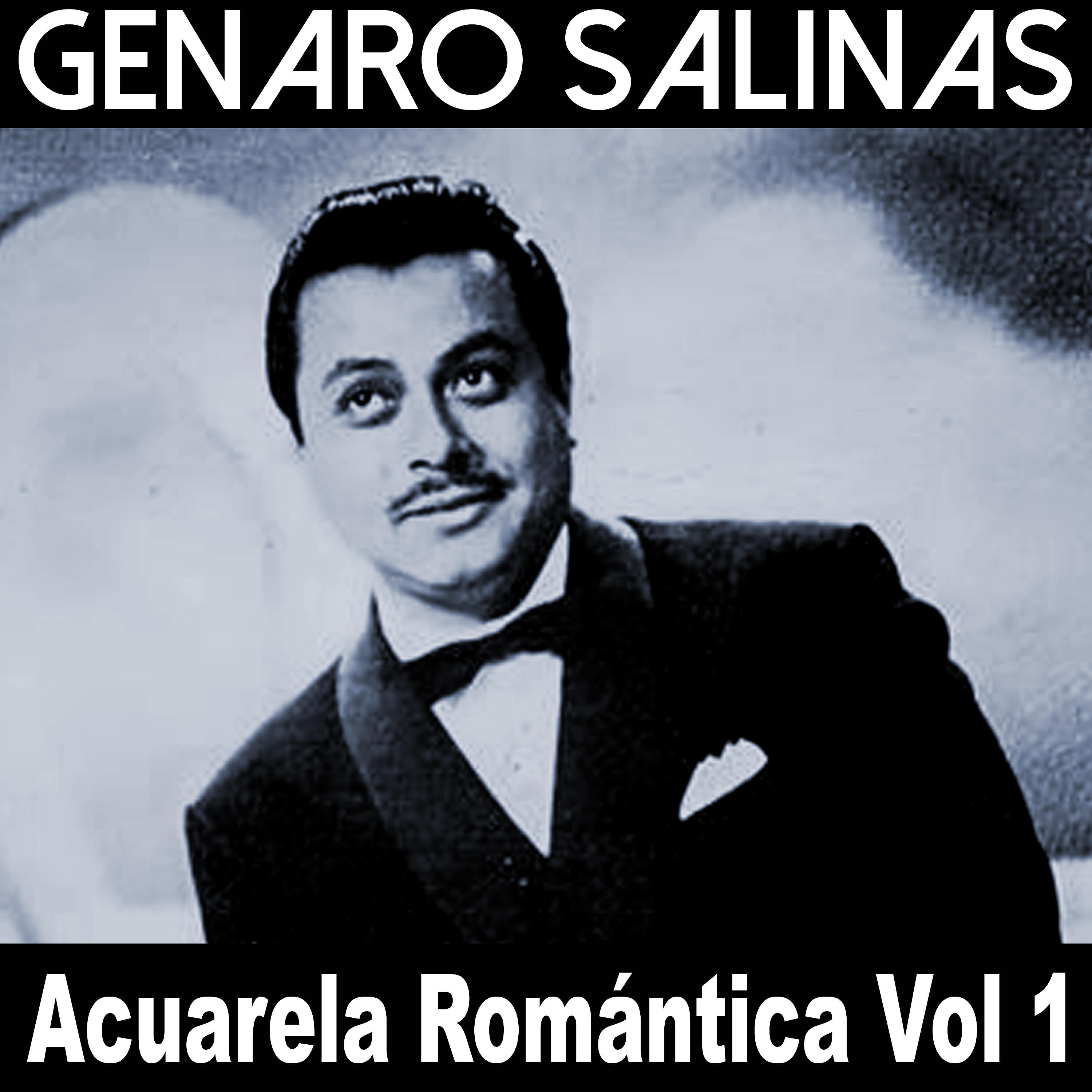Релиз Acuarela Romántica, Vol. 1: Genaro Salinas