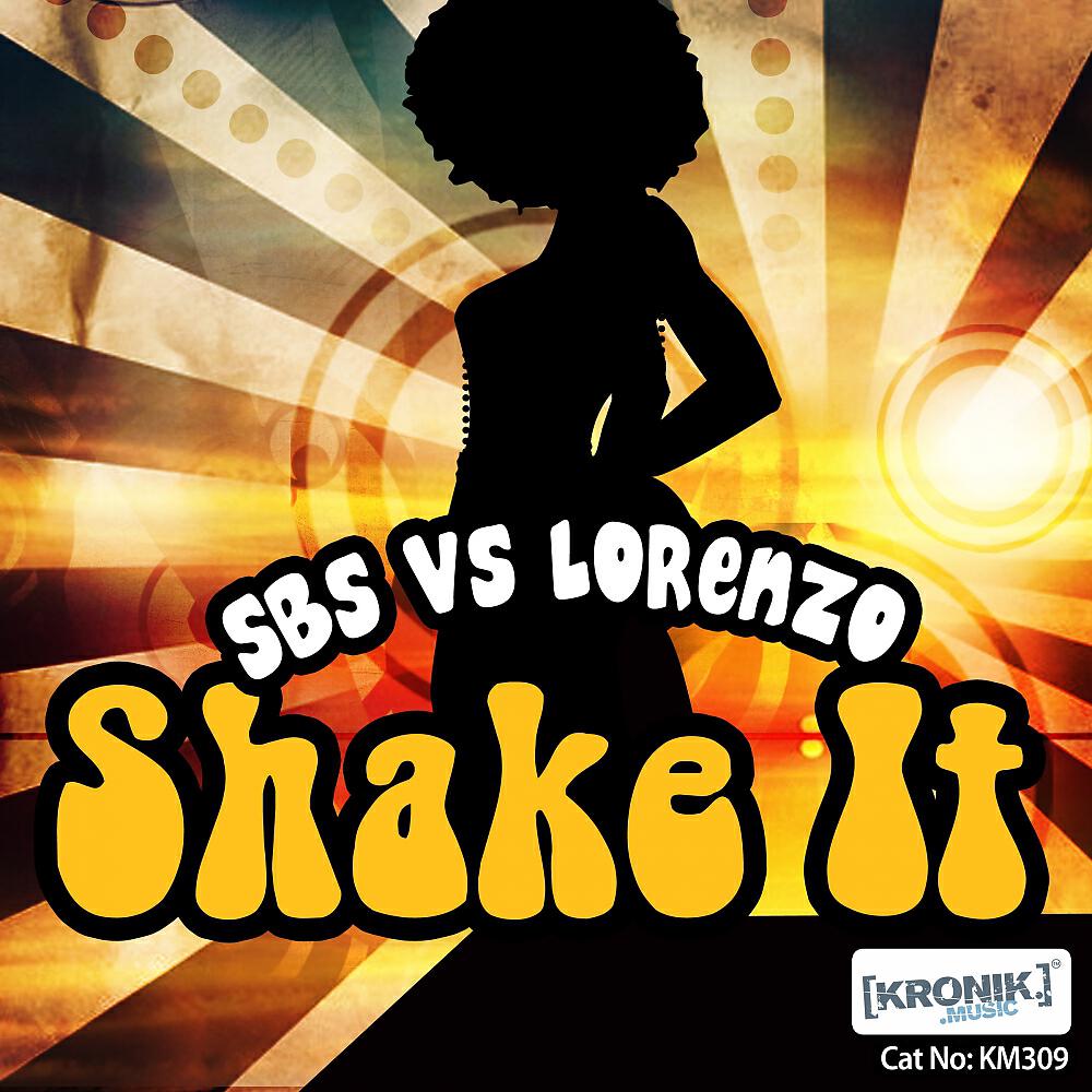 Скачать песню Sbs, Lorenzo - Shake It бесплатно в MP3 для Android и iOS