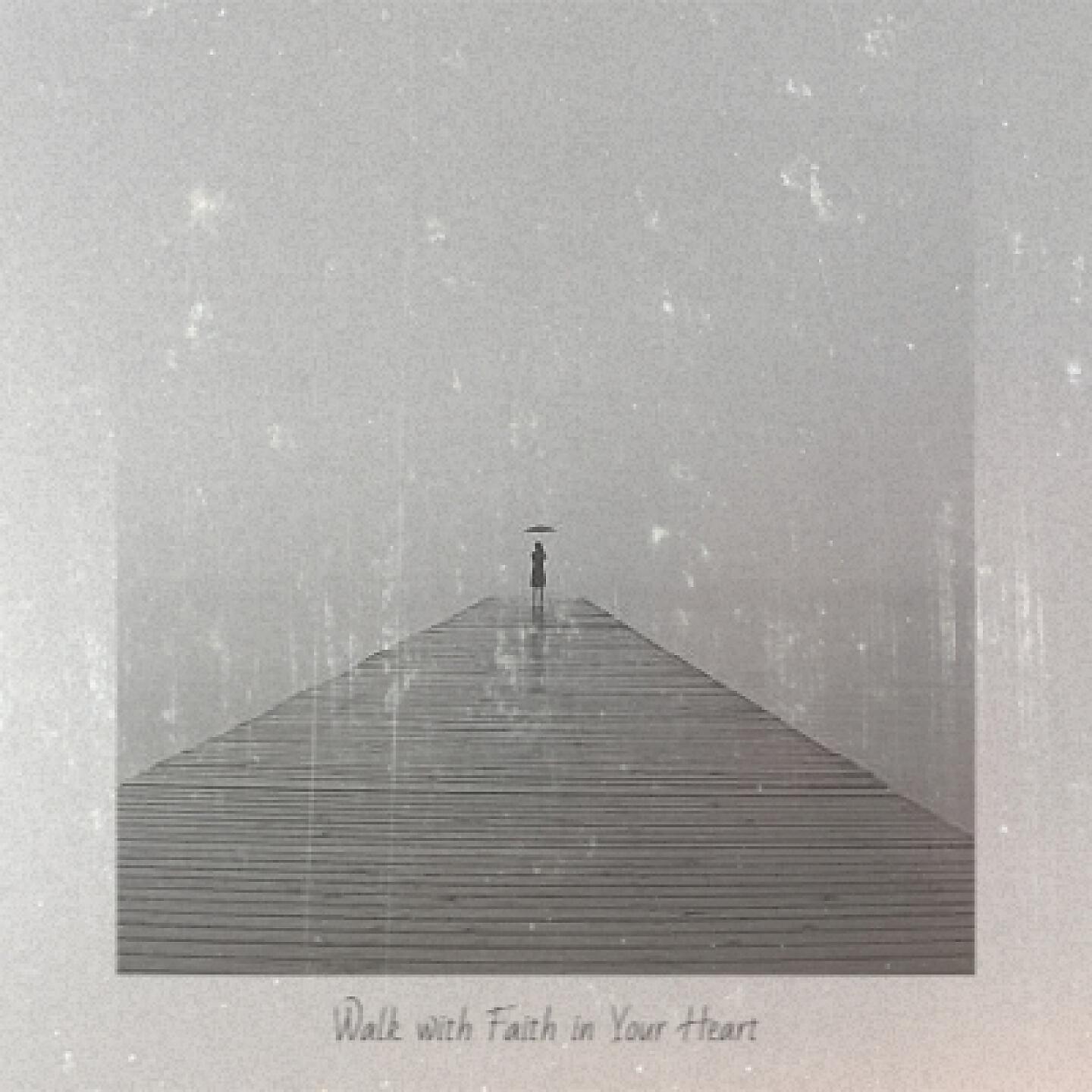 Постер альбома Walk with Faith in Your Heart