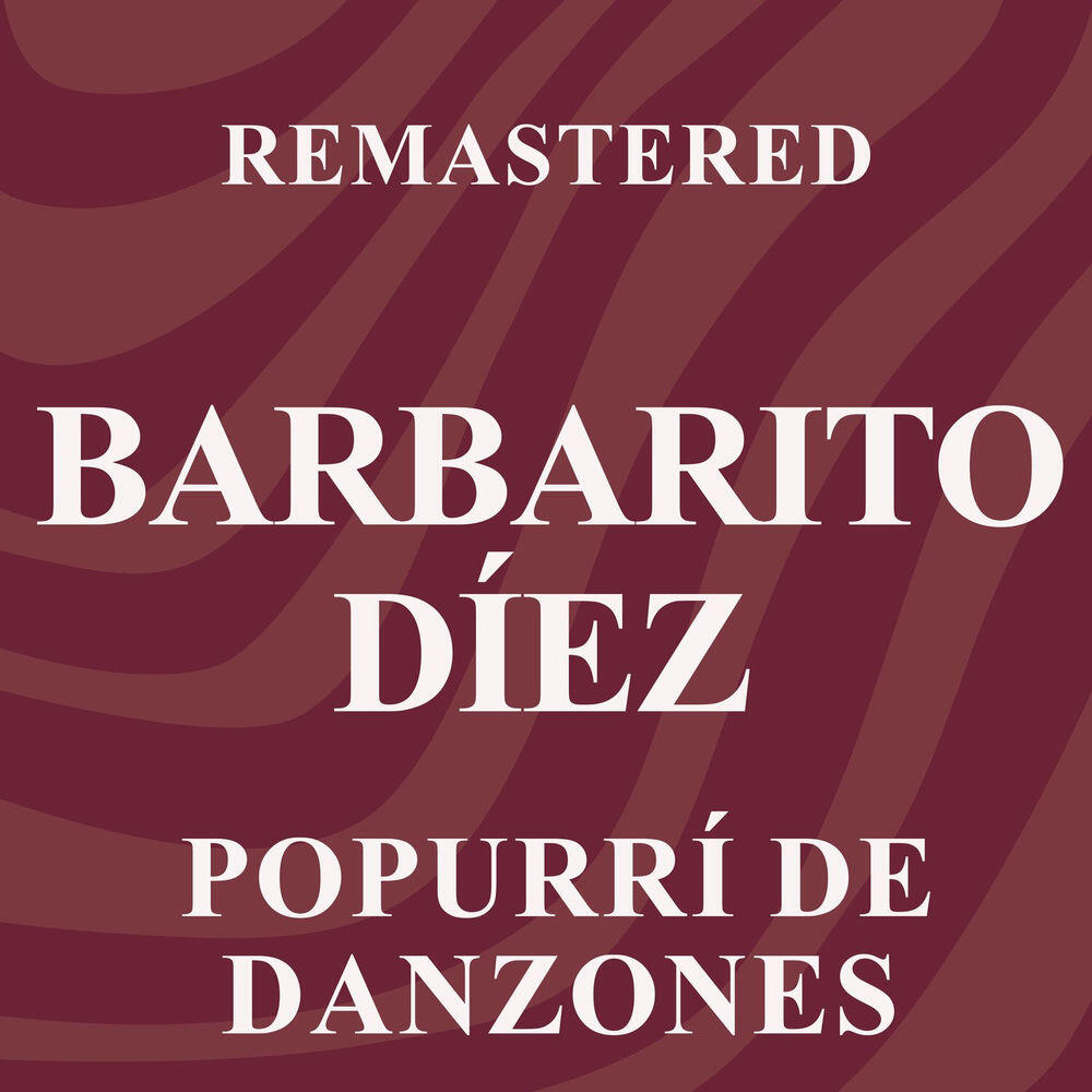 Релиз Popurrí de danzones (Remastered)