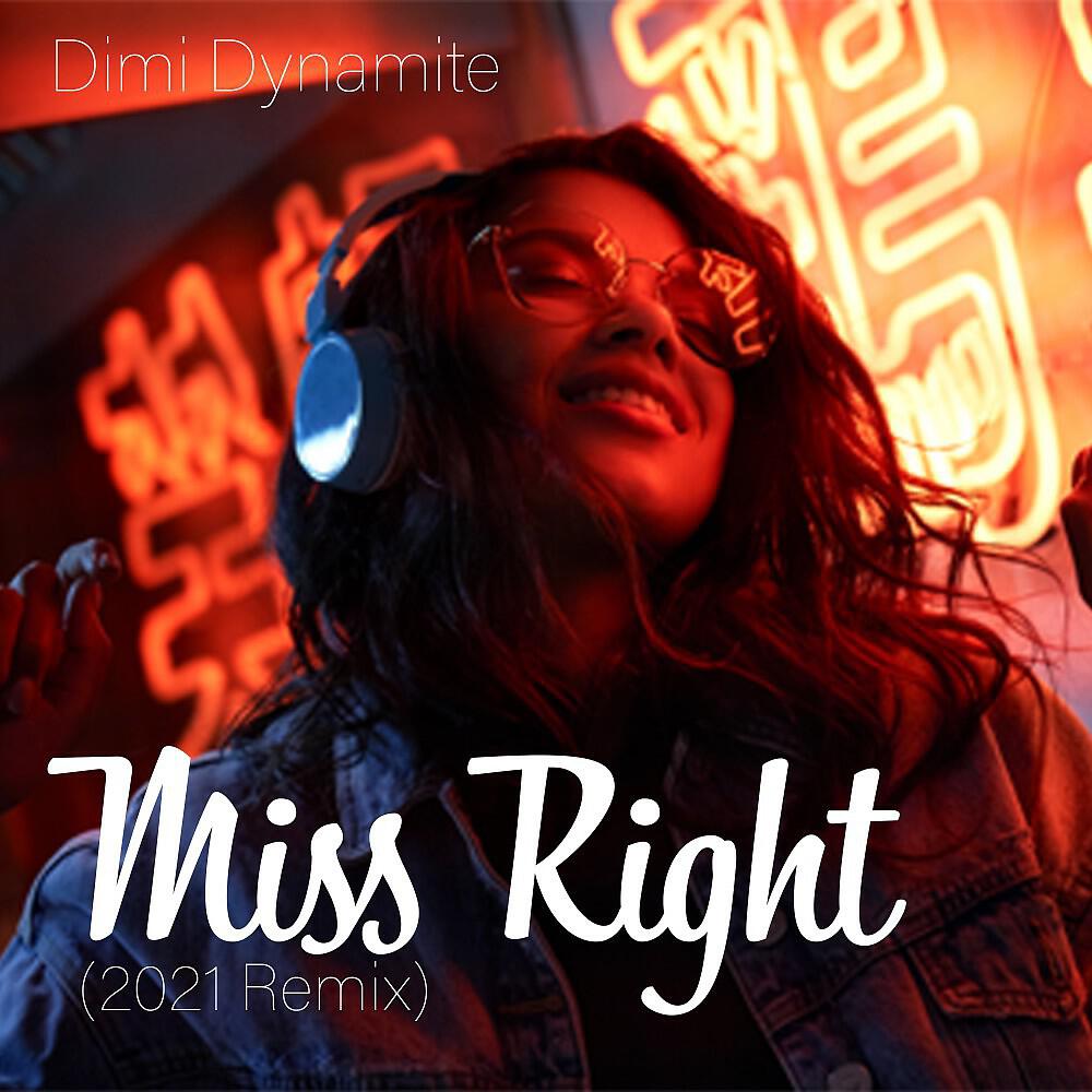 Релиз Miss Right (2021 Remix)