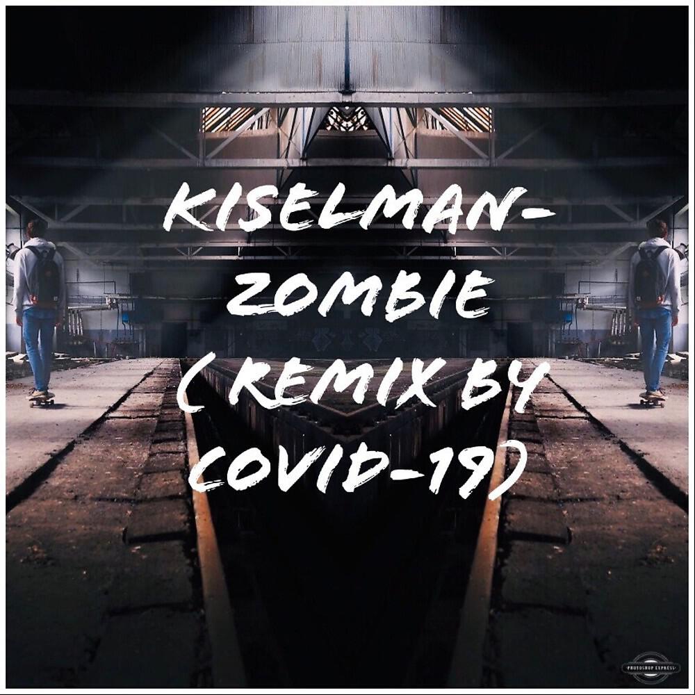 Релиз Zombie (Remix By Covid 19)