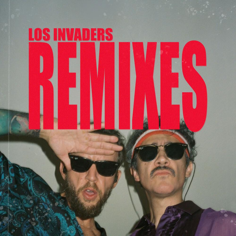 Релиз Remixes (Los Invaders - Remixes EP)