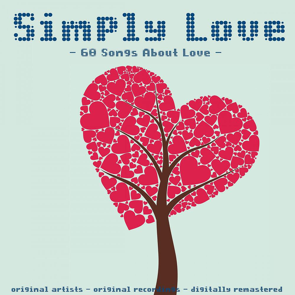Релиз Simply Love: 60 Songs About Love (Remastered)