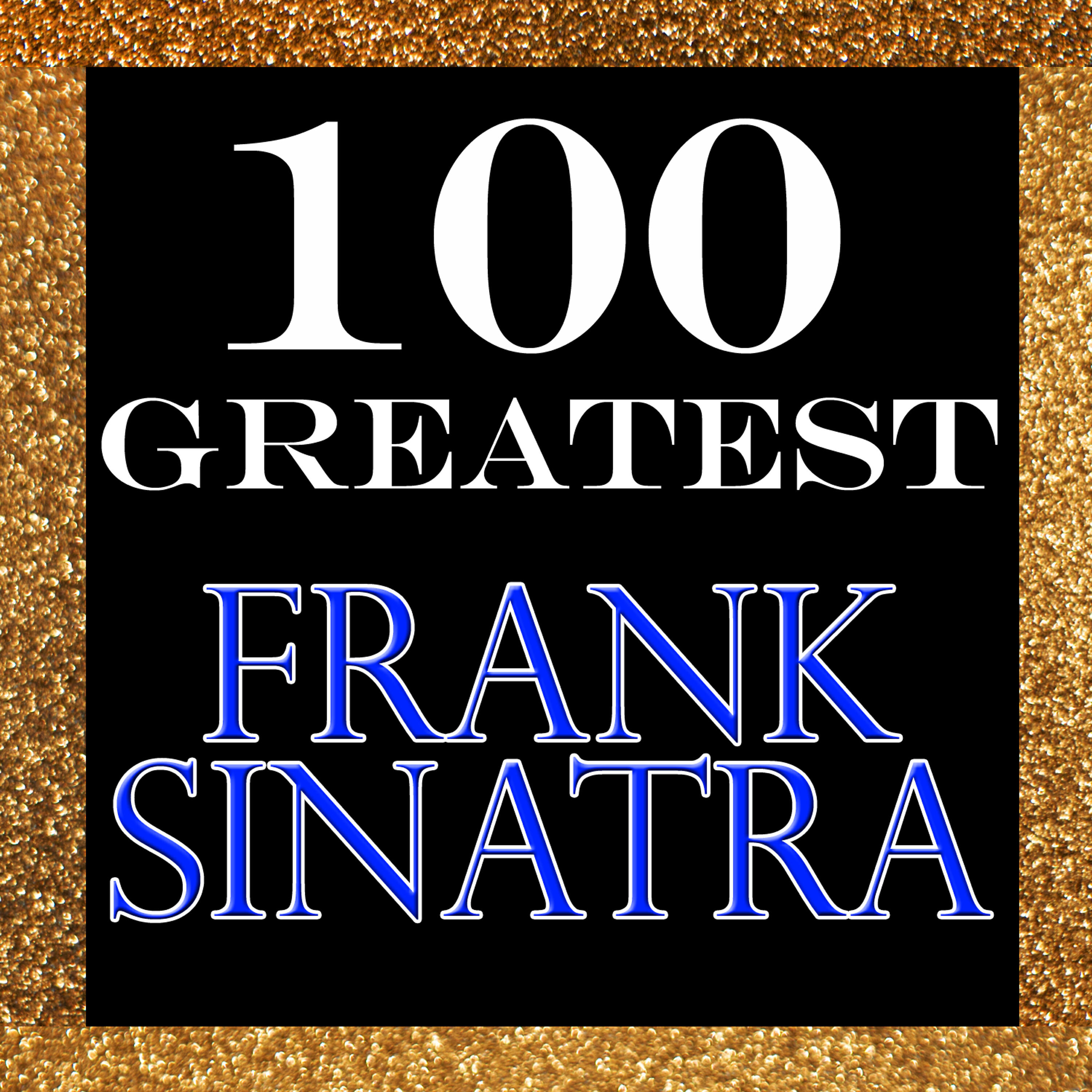Релиз 100 Greatest: Frank Sinatra