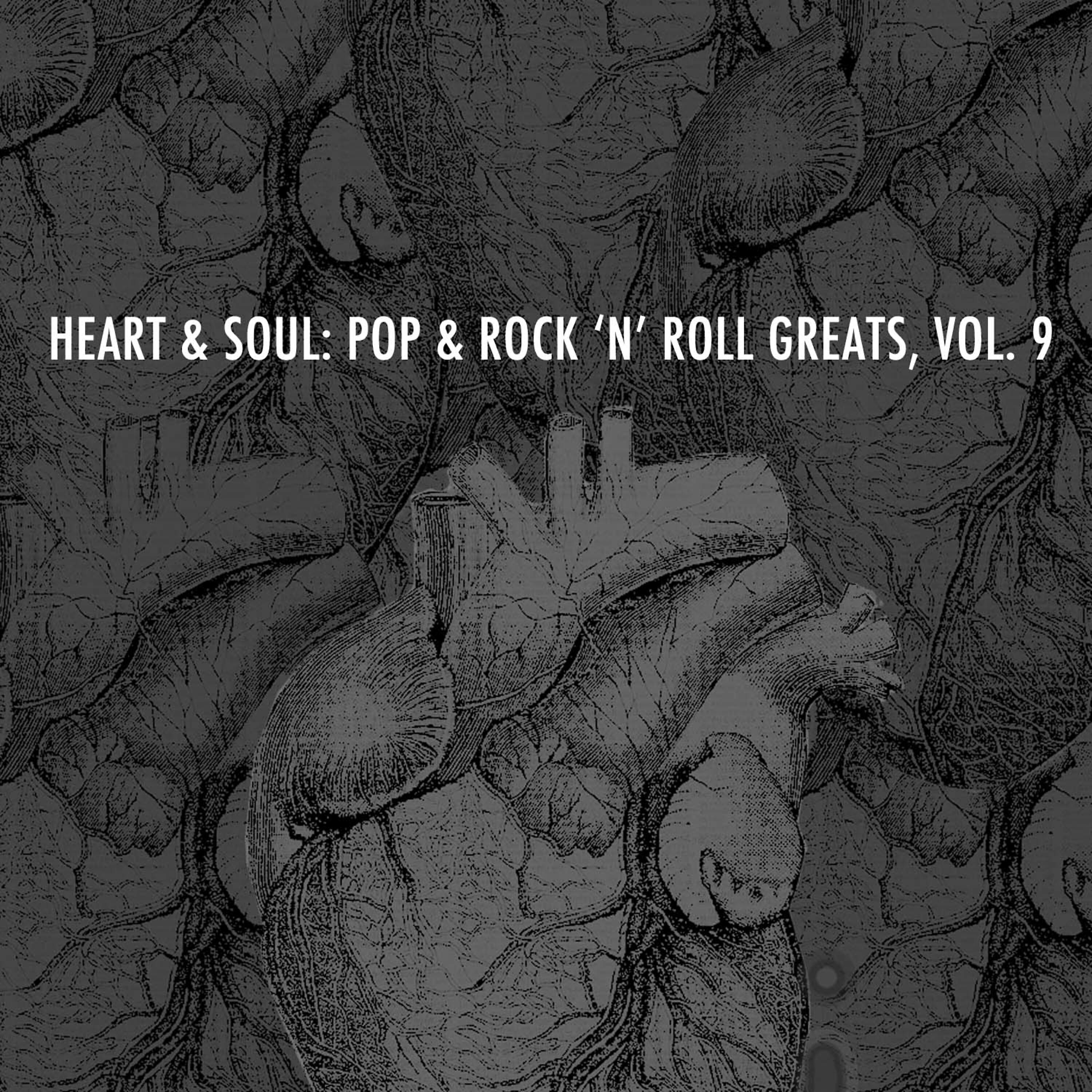 Релиз Heart and Soul: Pop & Rock 'N' Roll Greats, Vol. 9