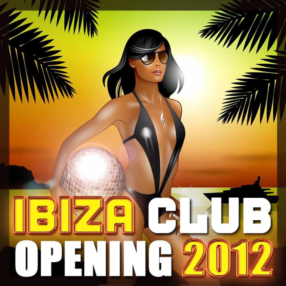 Релиз Ibiza Club Opening 2012