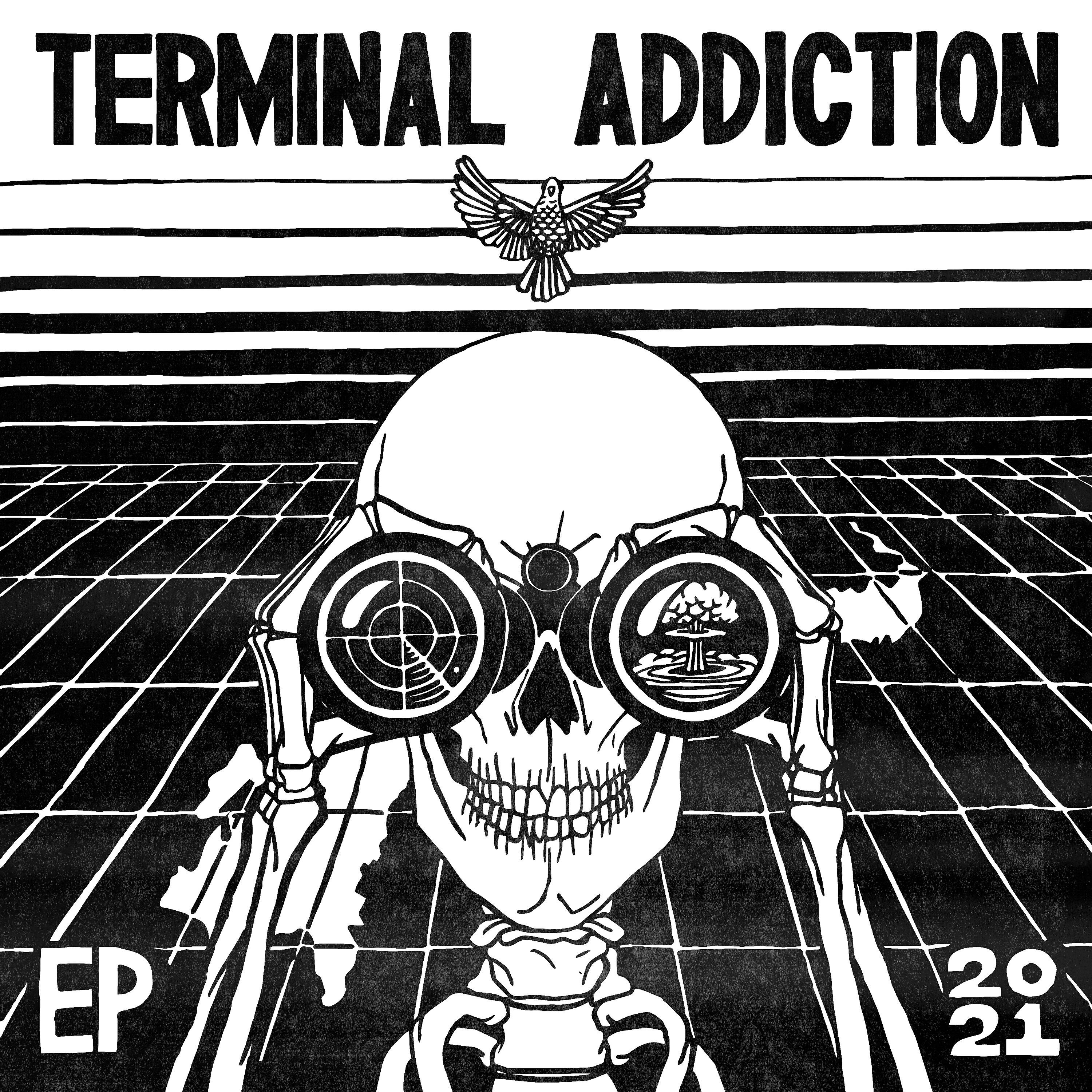 Terminal Addiction
