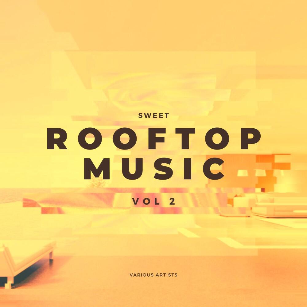 Релиз Sweet Rooftop Music, Vol. 2