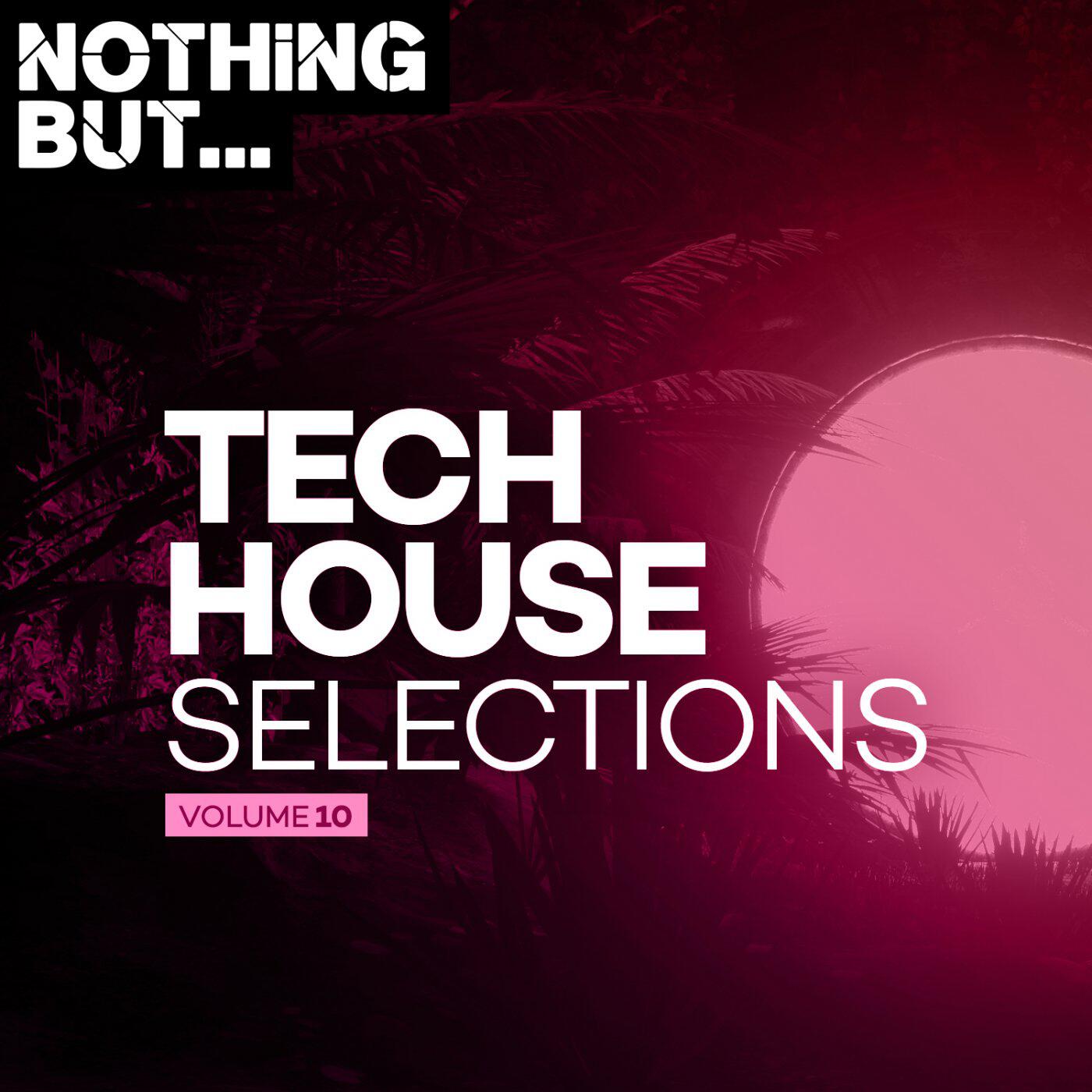 Релиз Nothing But... Tech House Selections, Vol. 10