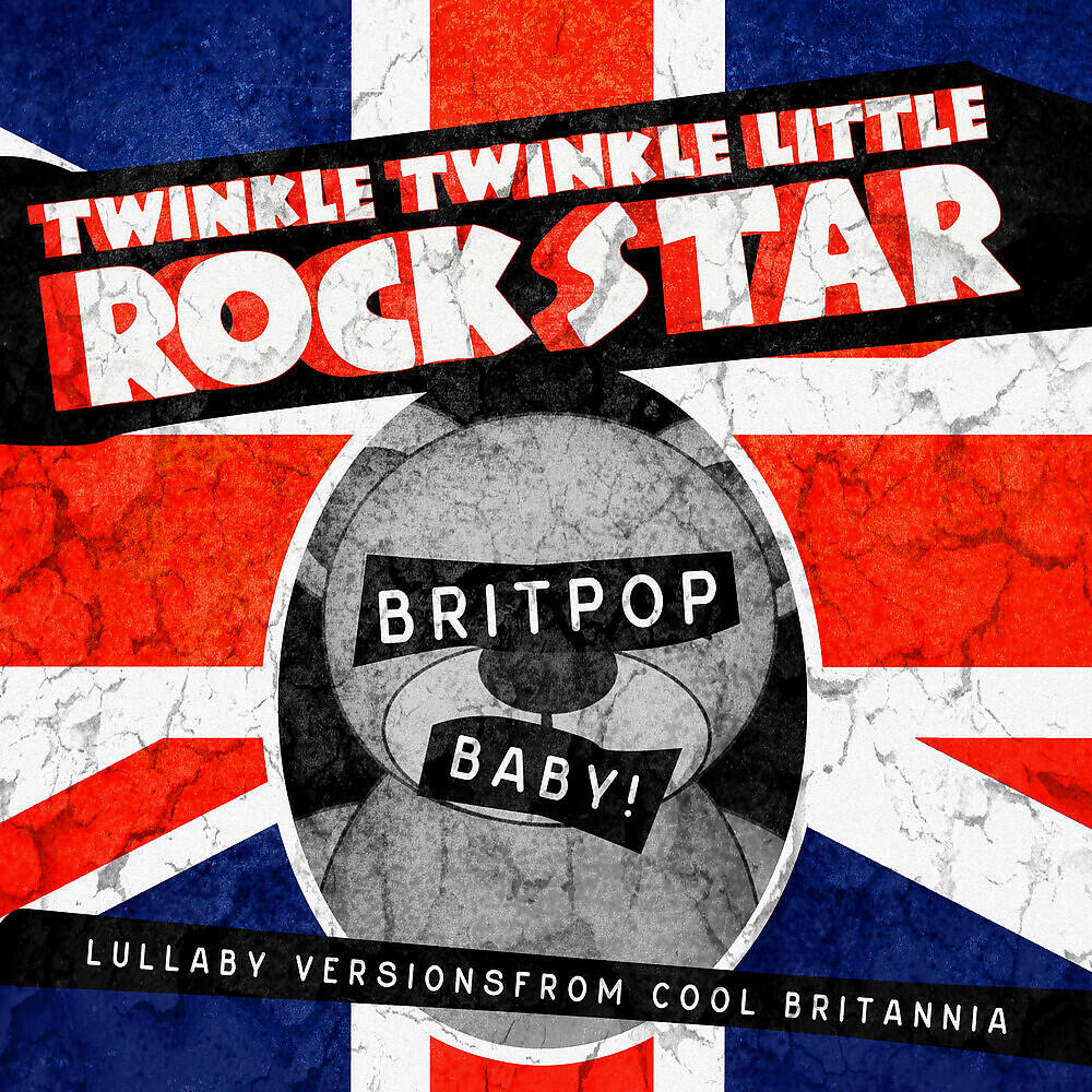 Релиз Britpop Baby! Lullaby Versions From Cool Britannia
