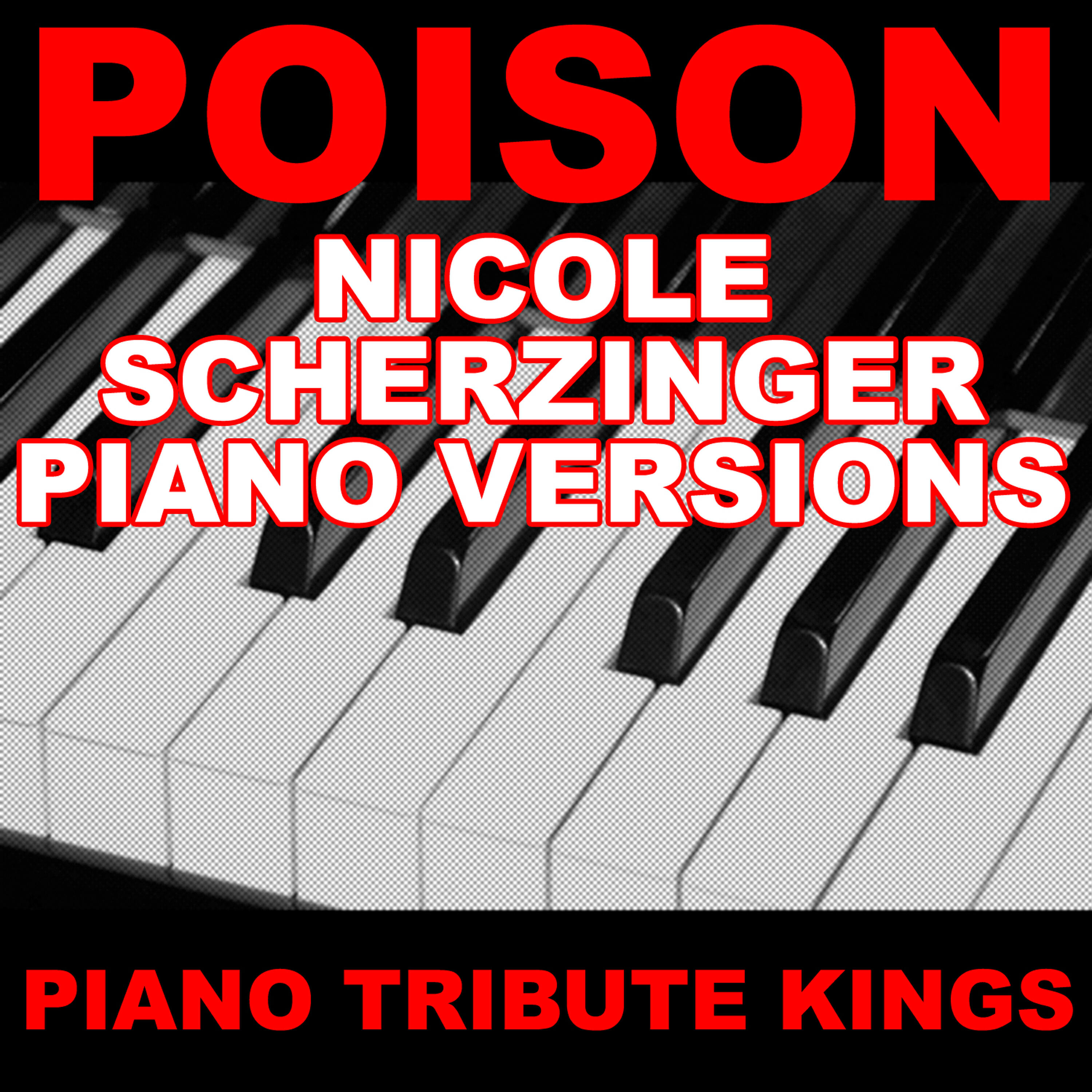 Релиз Poison (Nicole Scherzinger Piano Versions)